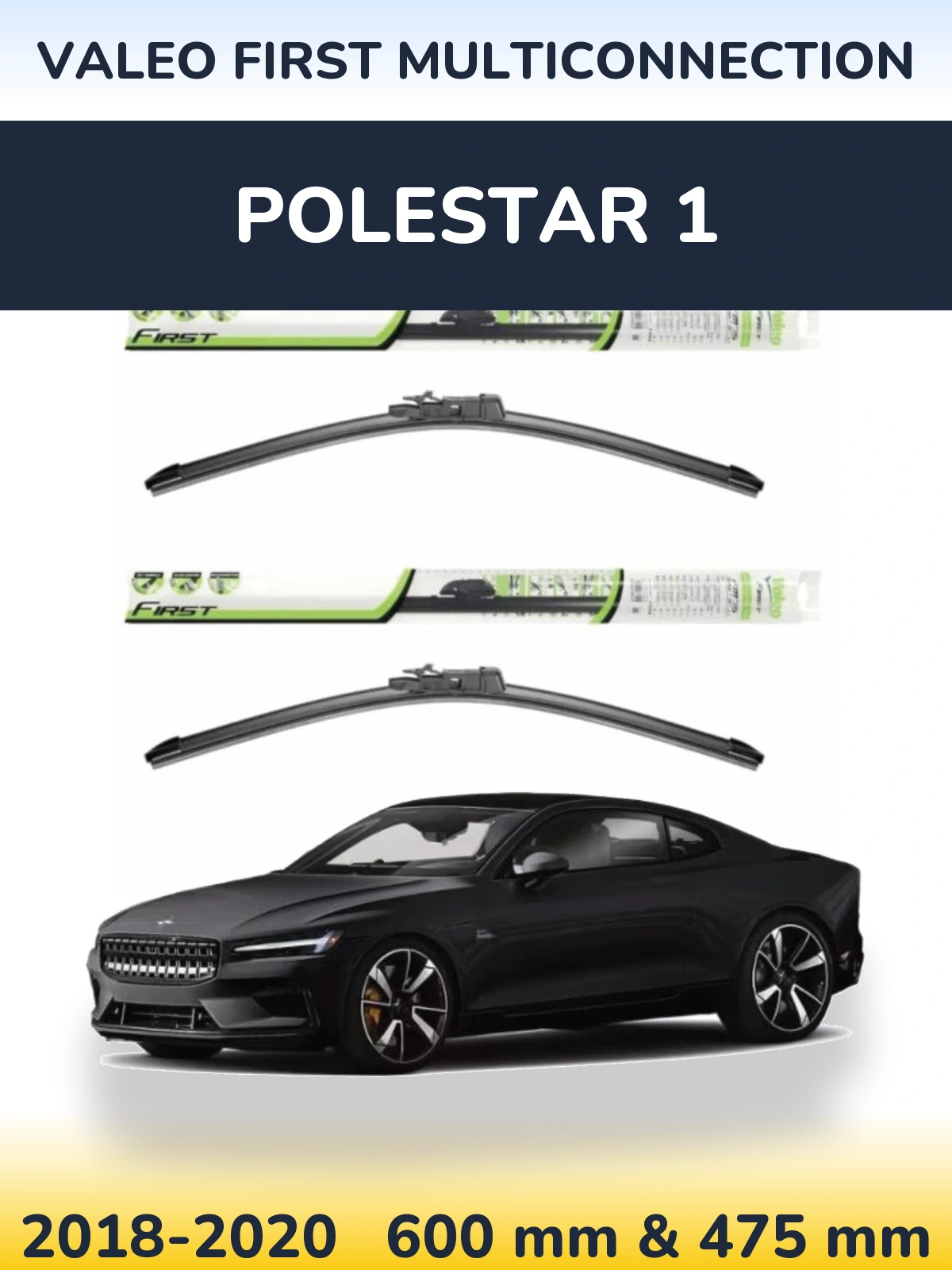 Komplet przednich wycieraczek Valeo First MultiConnection 600 & 475 mm do Polestar 1 2018-2020