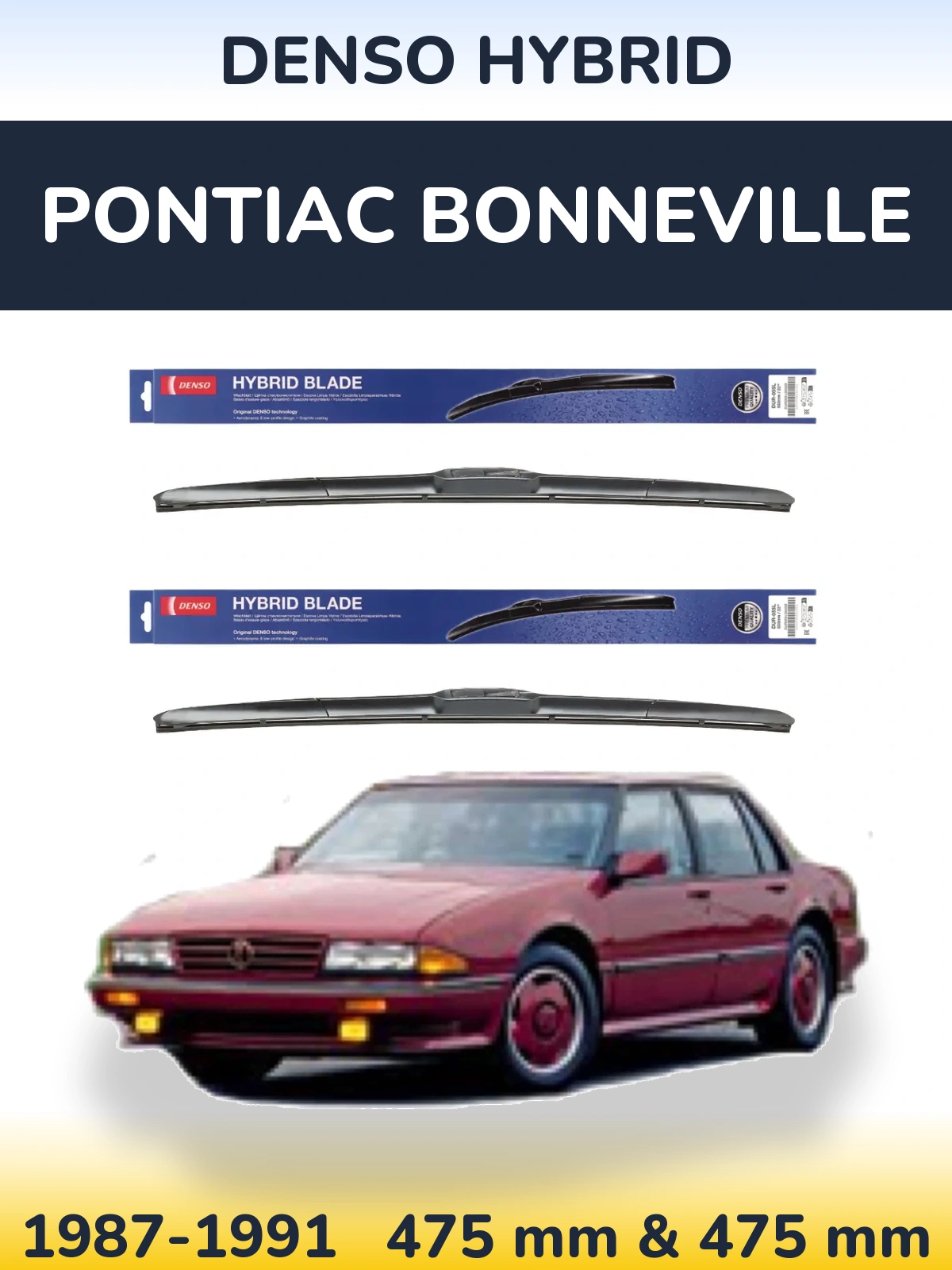 Комплект передніх щіток Denso Hybrid 475 & 475 мм для Pontiac Bonneville 1987-1991