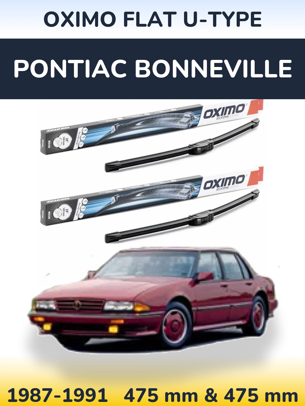 Комплект передніх щіток Oximo Flat U-type 475 & 475 мм для Pontiac Bonneville 1987-1991