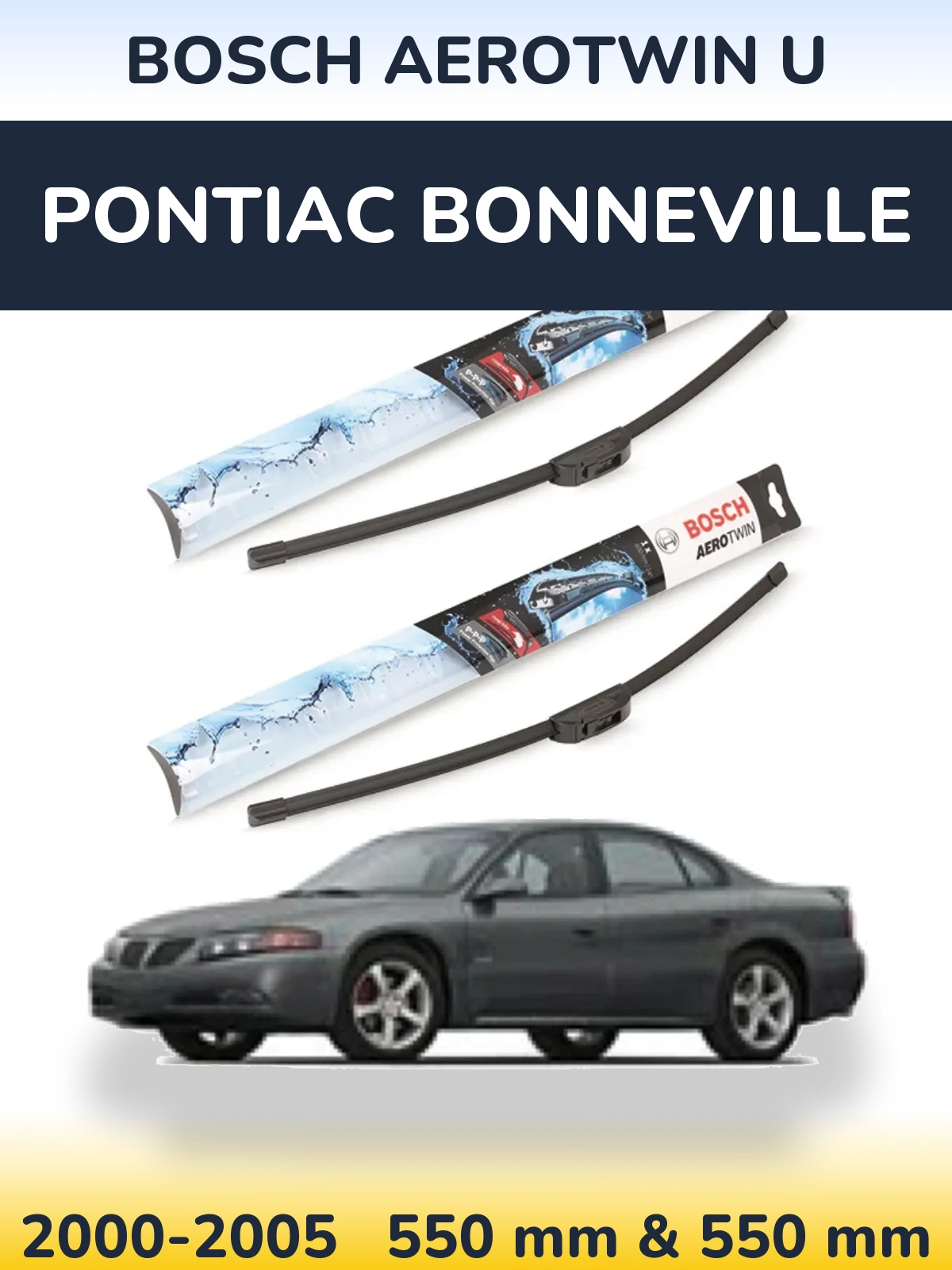 Komplet przednich wycieraczek BOSCH AeroTwin U 550 & 550 mm do Pontiac Bonneville 2000-2005