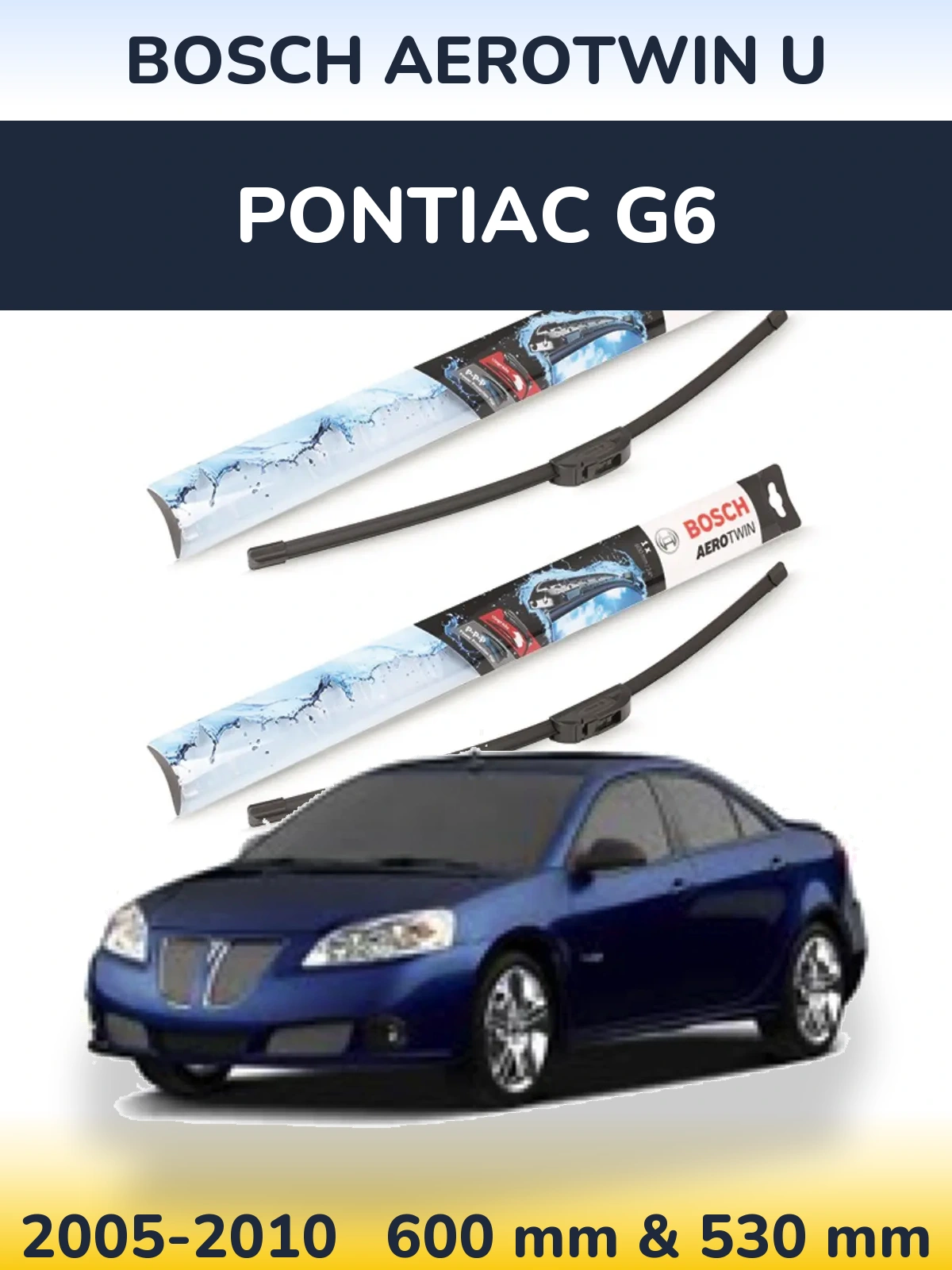 Комплект передніх щіток BOSCH AeroTwin U 600 & 530 мм для Pontiac G6 2005-2010