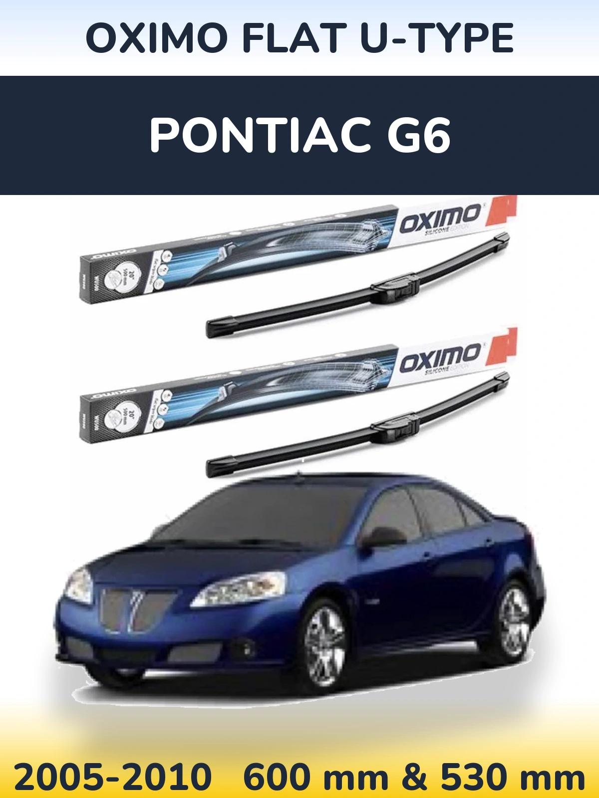 Komplet przednich wycieraczek Oximo Flat U-type 600 & 530 mm do Pontiac G6 2005-2010