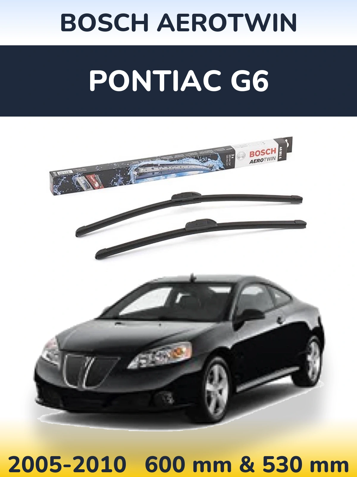 Комплект передніх щіток BOSCH AeroTwin 600 & 530 мм для Pontiac G6 2005-2010