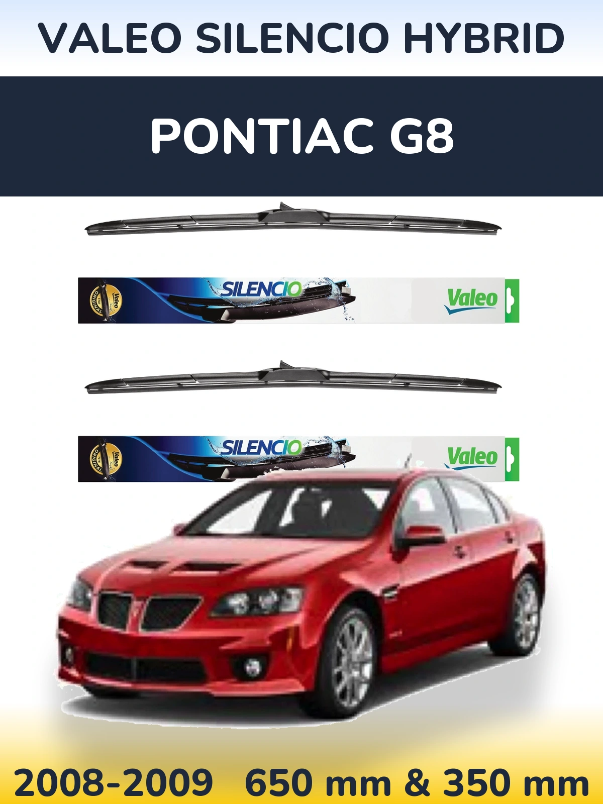 Komplet przednich wycieraczek Valeo Silencio Hybrid 650 & 350 mm do Pontiac G8 2008-2009