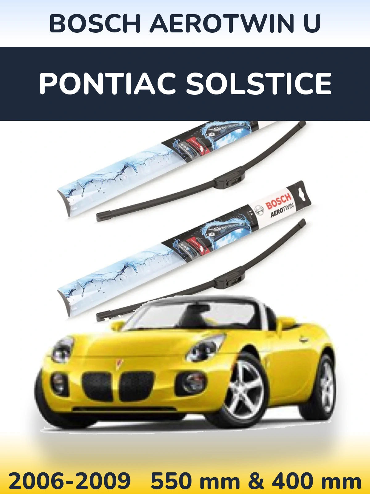 Комплект передних дворников BOSCH AeroTwin U 550 & 400 мм для Pontiac Solstice 2006-2009