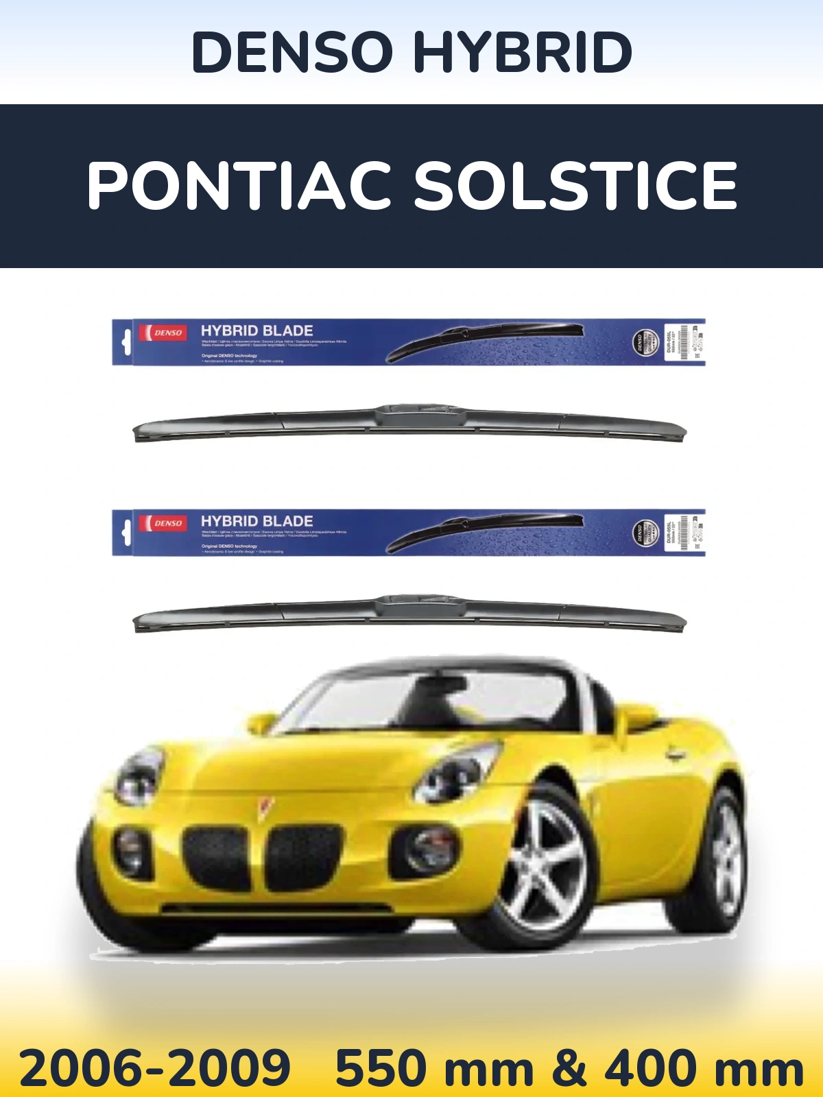 Front wiper blade set Denso Hybrid 550 & 400 mm for Pontiac Solstice 2006-2009
