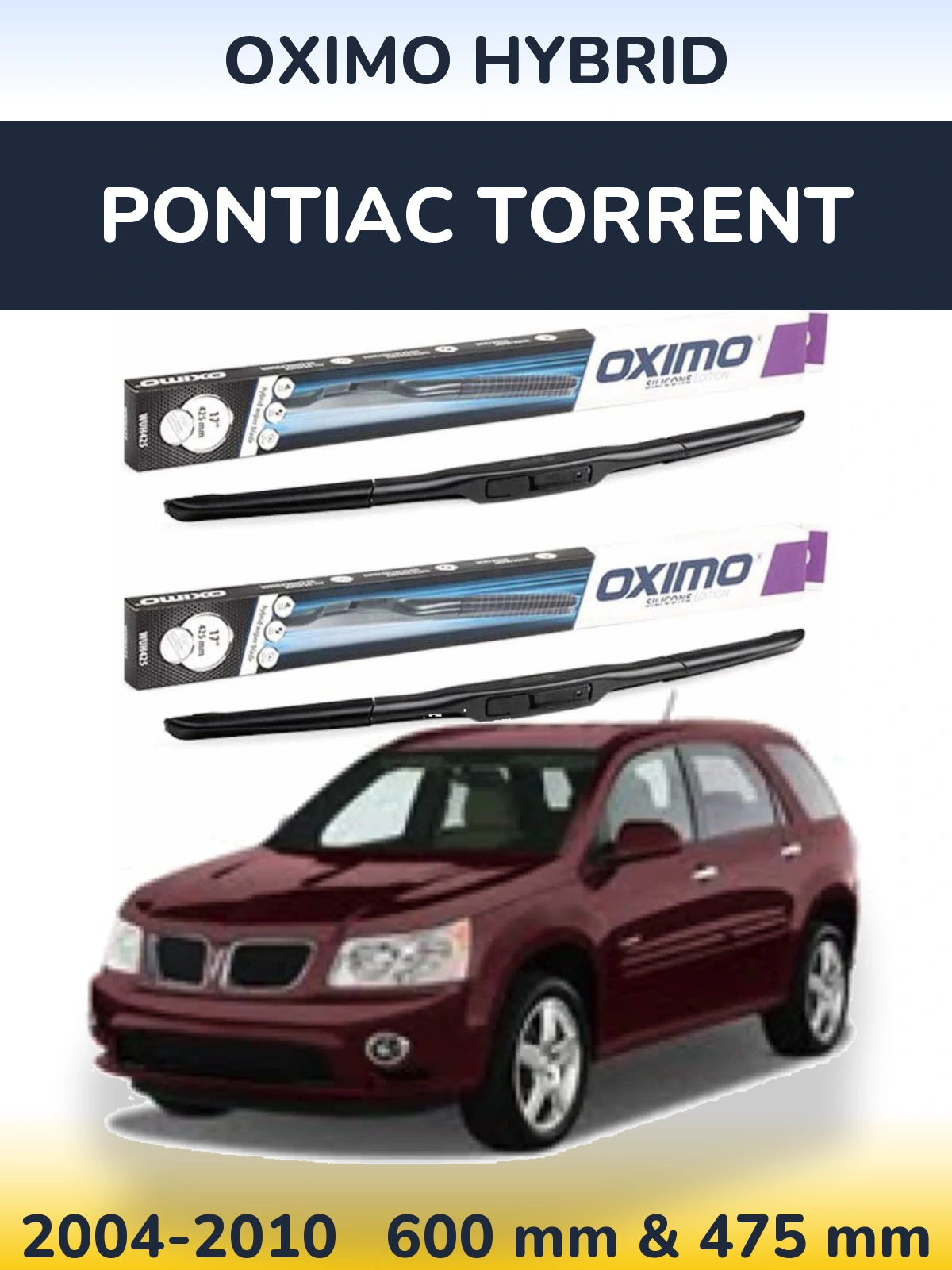 Комплект передніх щіток Oximo Hybrid 600 & 475 мм для Pontiac Torrent 2004-2010