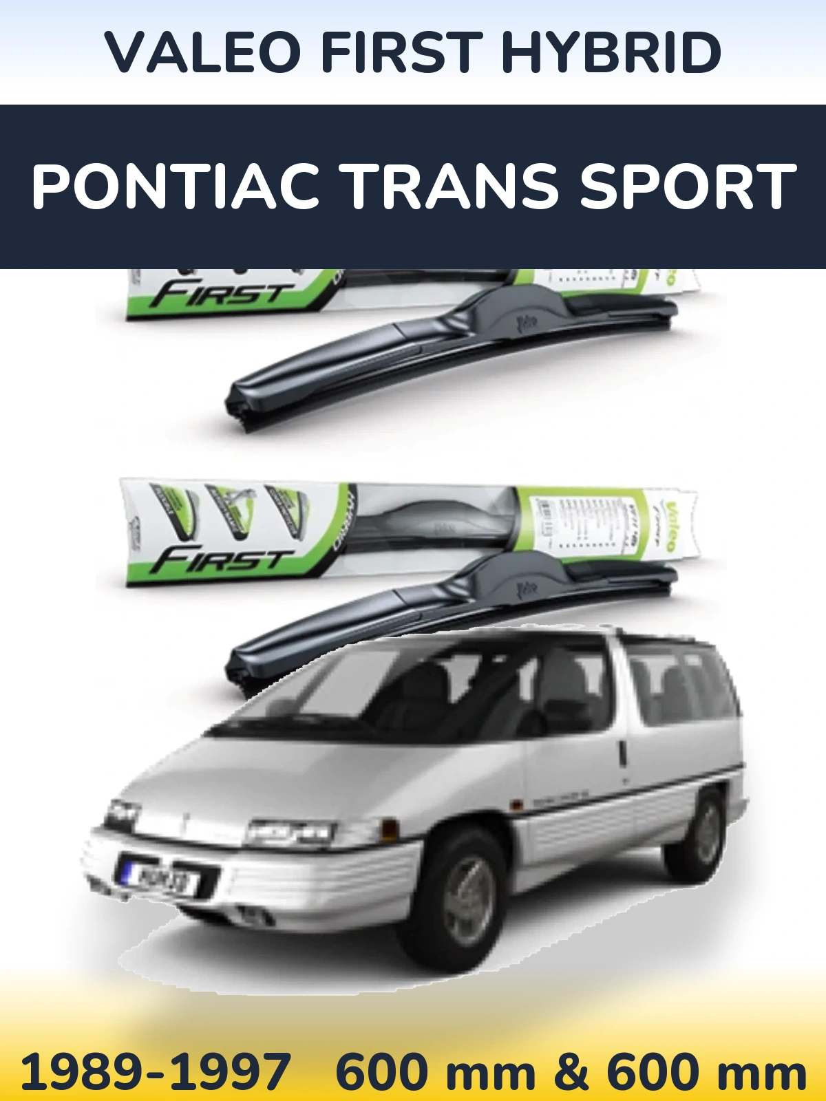 Комплект передніх щіток Valeo First Hybrid 600 & 600 мм для Pontiac Trans Sport 1989-1997