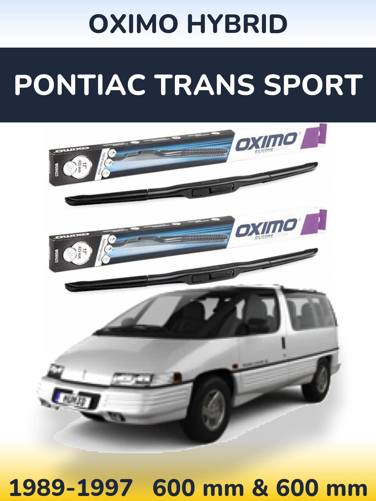Комплект передніх щіток Oximo Hybrid 600 & 600 мм для Pontiac Trans Sport 1989-1997