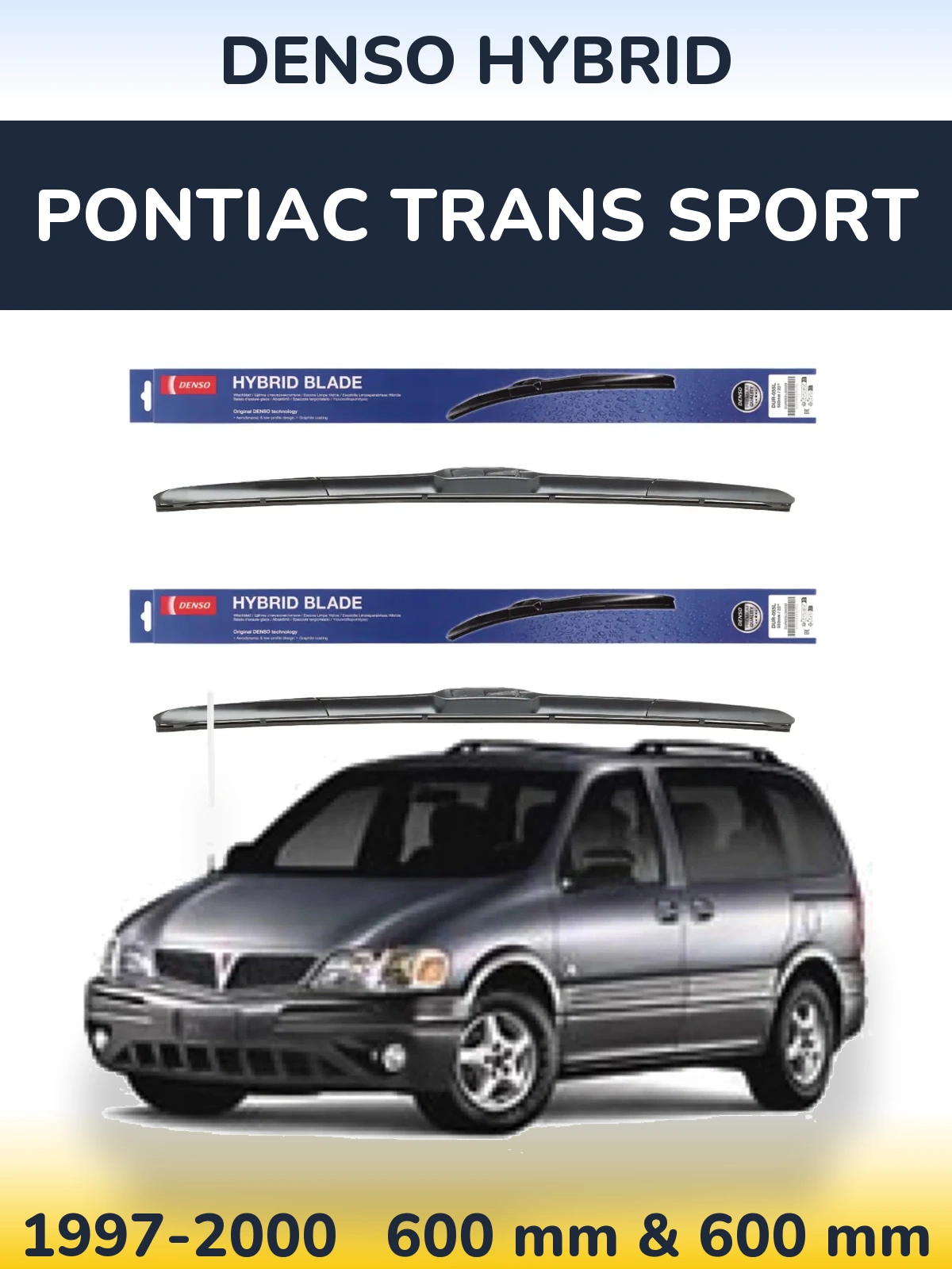 Комплект передніх щіток Denso Hybrid 600 & 600 мм для Pontiac Trans Sport 1997-2000
