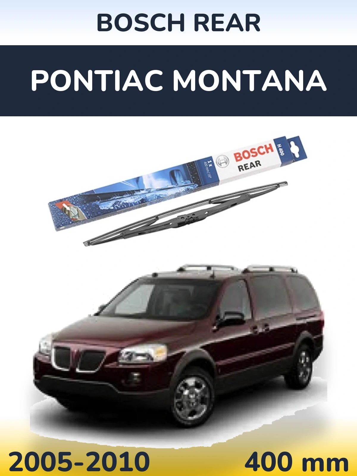 Задня щітка BOSCH Rear 400 мм для Pontiac Montana 2005-2010