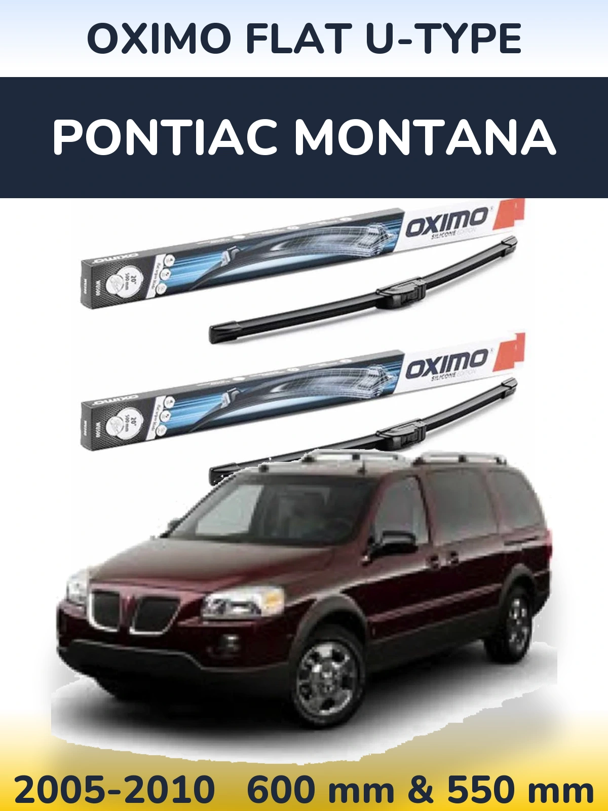 Комплект передніх щіток Oximo Flat U-type 600 & 550 мм для Pontiac Montana 2005-2010