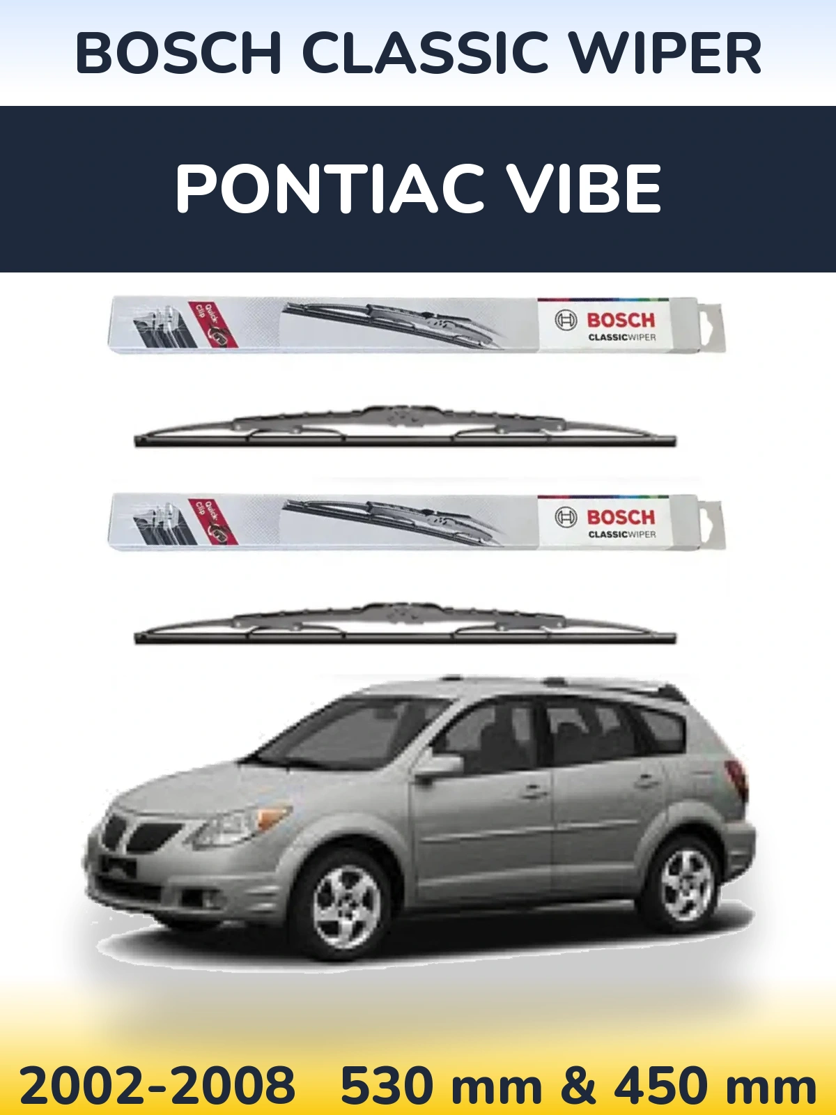 Комплект передніх щіток BOSCH Classic Wiper 530 & 450 мм для Pontiac Vibe 2002-2008