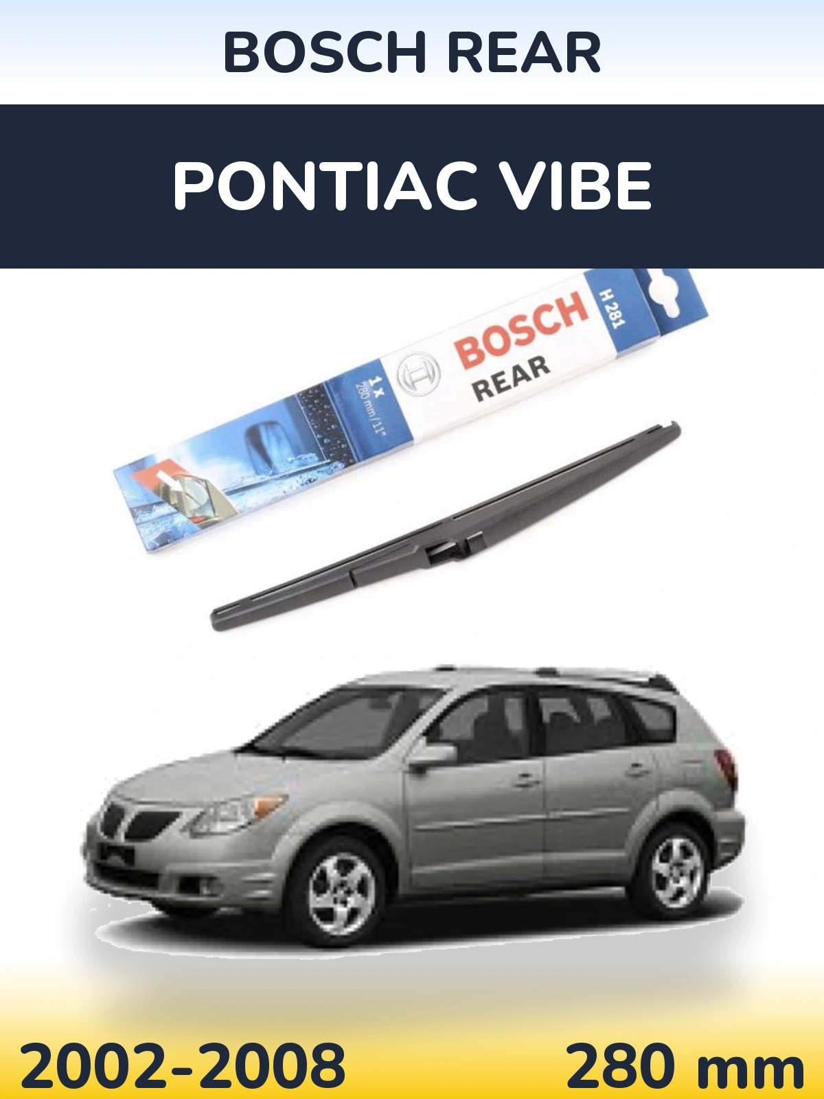 Задний дворник BOSCH Rear 280 мм для Pontiac Vibe 2002-2008