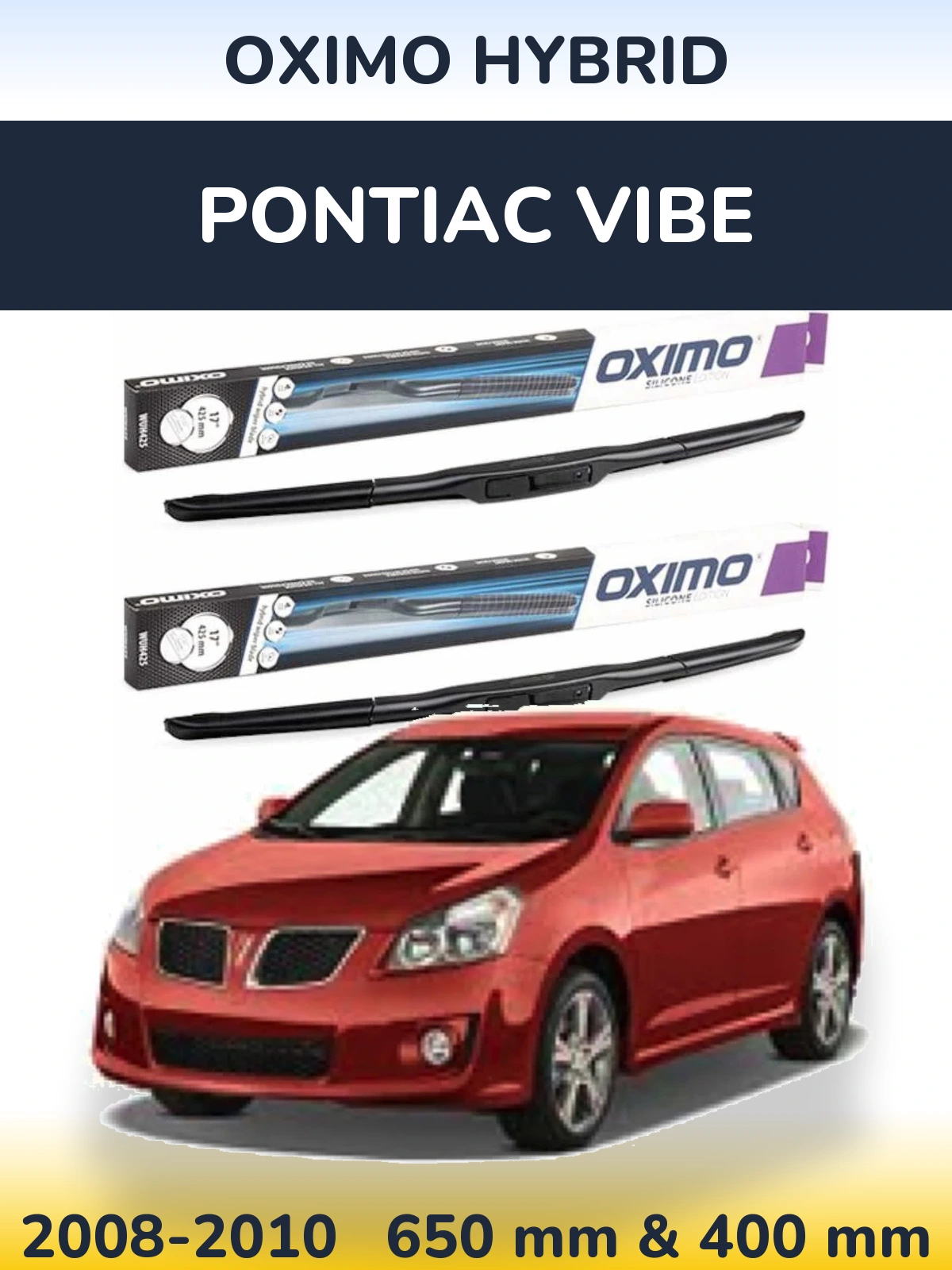 Комплект передніх щіток Oximo Hybrid 650 & 400 мм для Pontiac Vibe 2008-2010