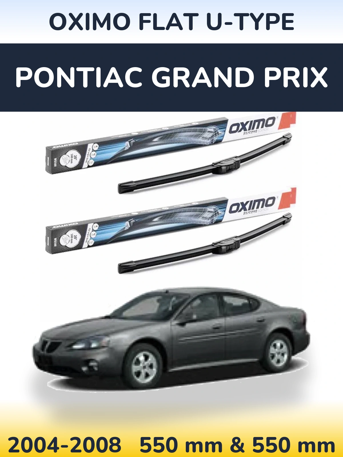 Komplet przednich wycieraczek Oximo Flat U-type 550 & 550 mm do Pontiac Grand Prix 2004-2008