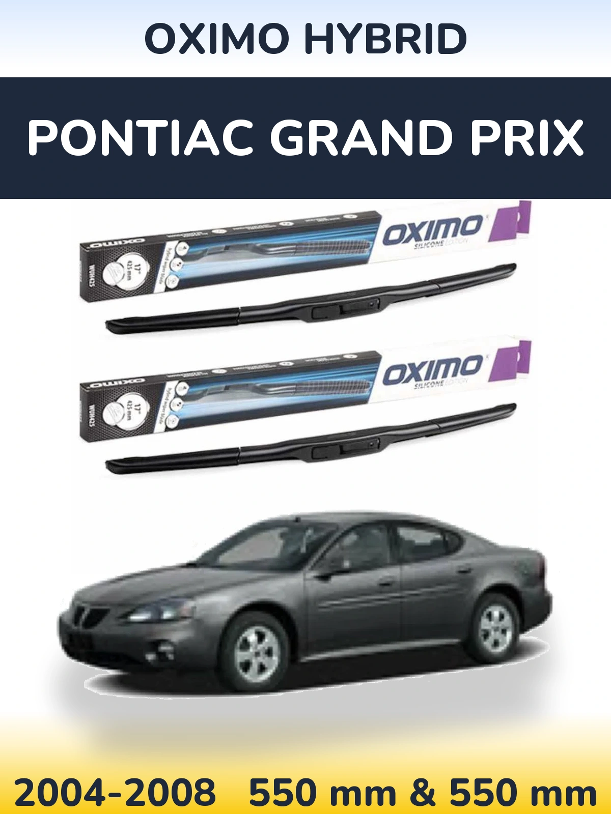 Front wiper blade set Oximo Hybrid 550 & 550 mm for Pontiac Grand Prix 2004-2008