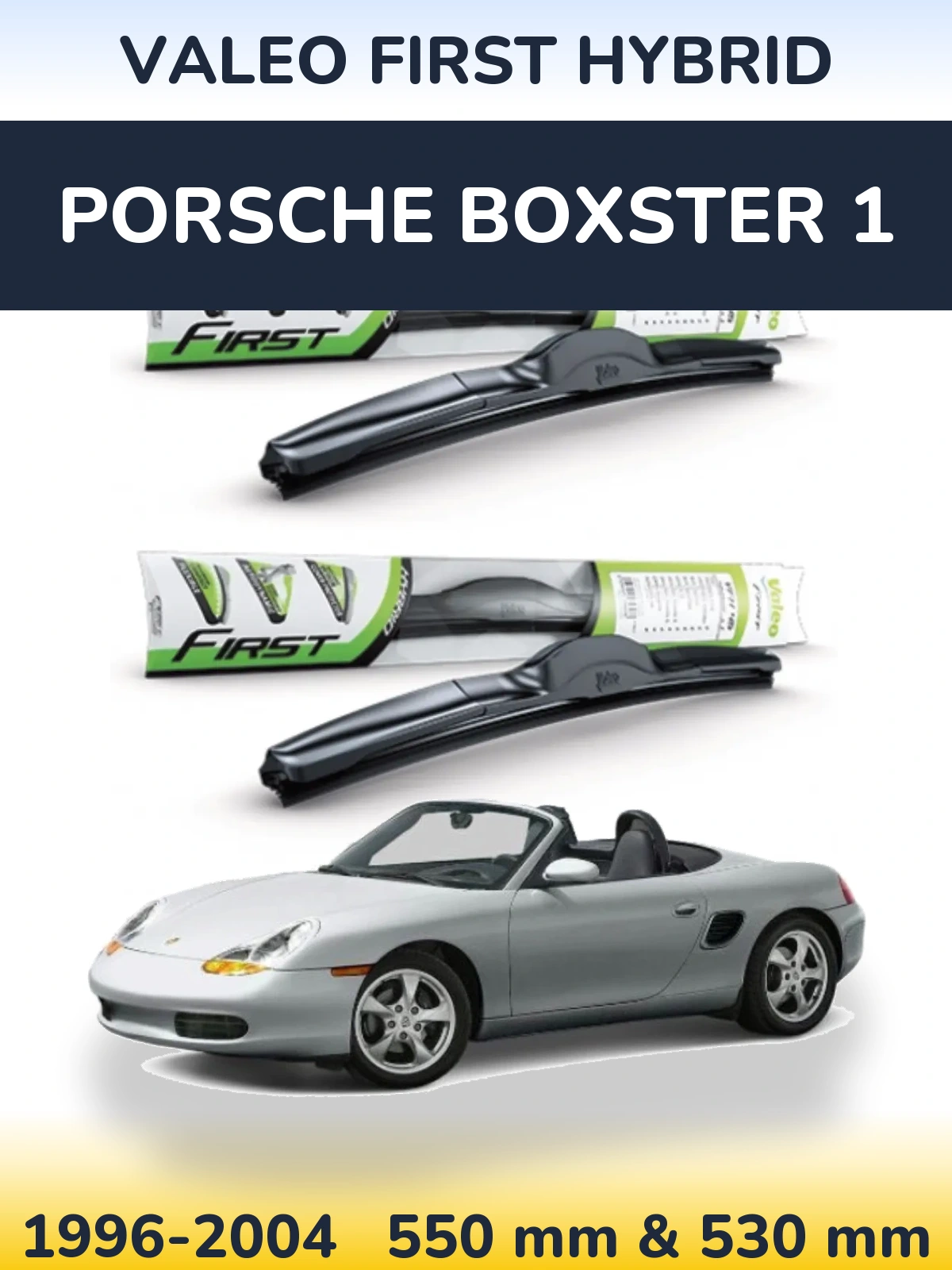 Front wiper blade set Valeo First Hybrid 550 & 530 mm for Porsche Boxster 1 1996-2004