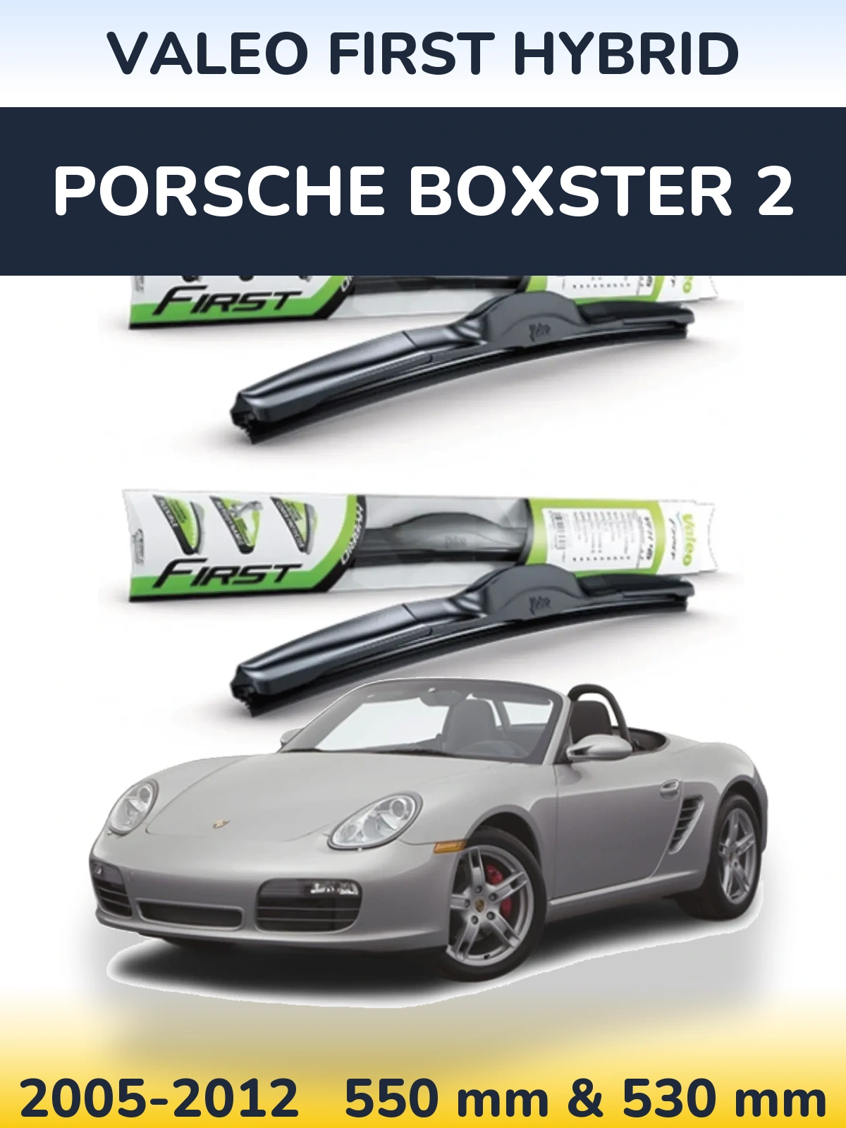 Комплект передних дворников Valeo First Hybrid 550 & 530 мм для Porsche Boxster 2 2005-2012