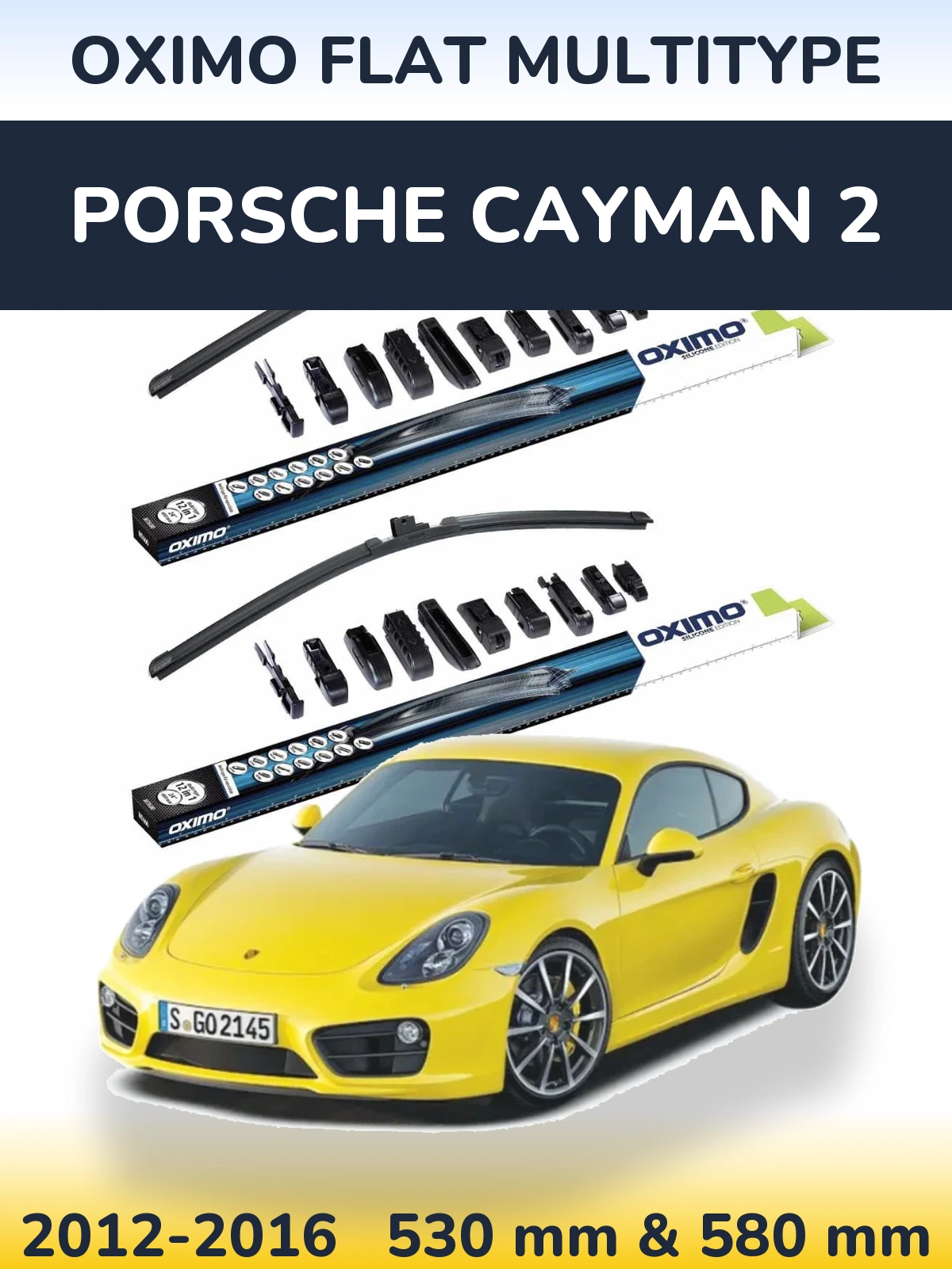 Комплект передніх щіток Oximo Flat MultiТипe 530 & 580 мм для Porsche Cayman 2 2012-2016