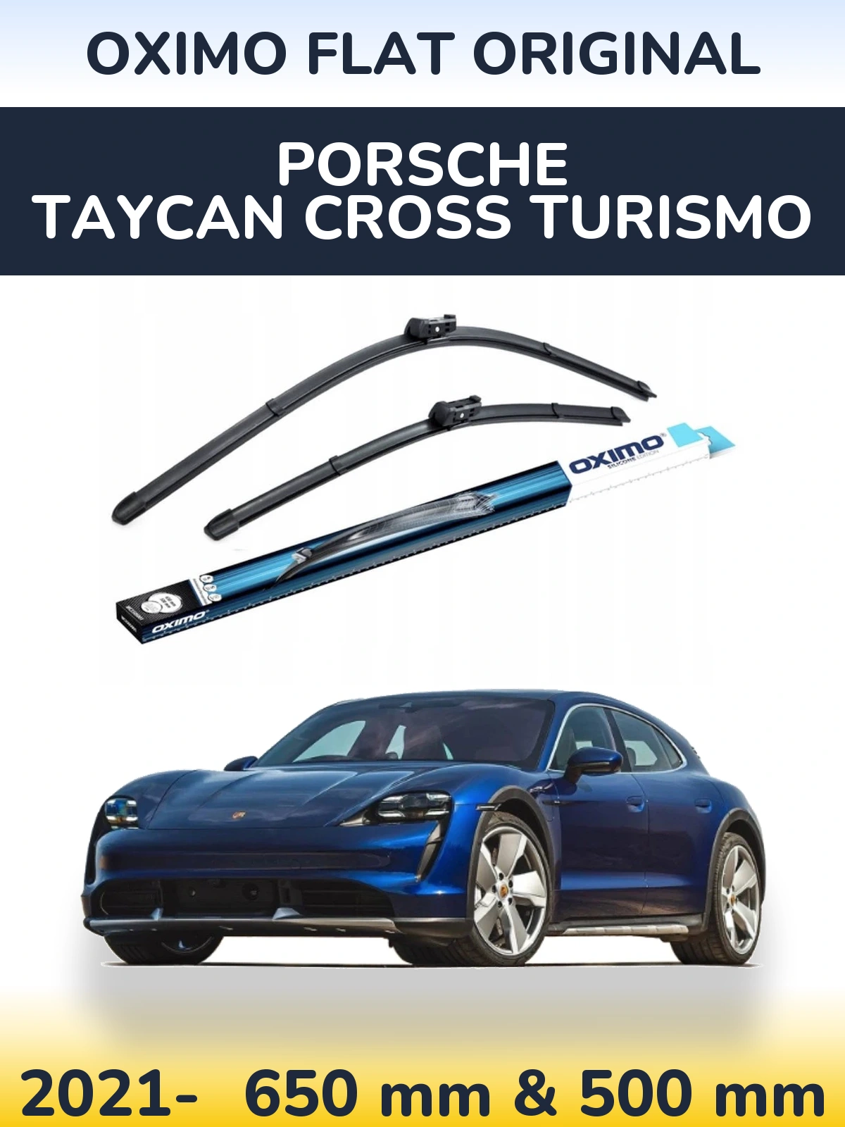 Front wiper blade set Oximo Flat Original 650 & 500 mm for Porsche Taycan Cross Turismo 2021-2026