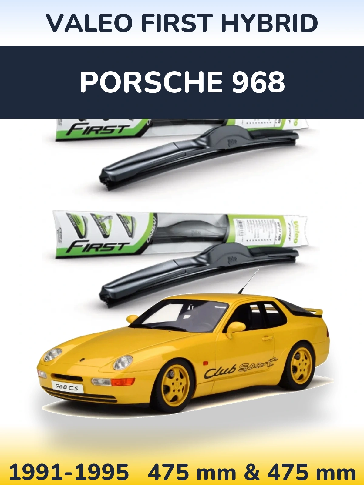 Front wiper blade set Valeo First Hybrid 475 & 475 mm for Porsche 968 1991-1995