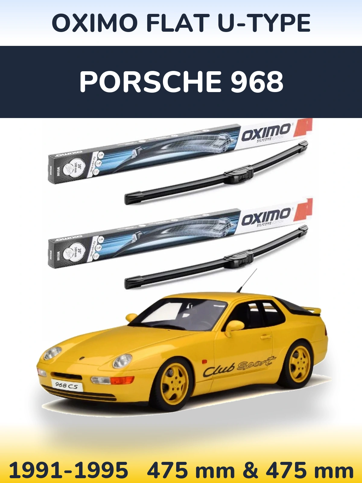 Front wiper blade set Oximo Flat U-type 475 & 475 mm for Porsche 968 1991-1995