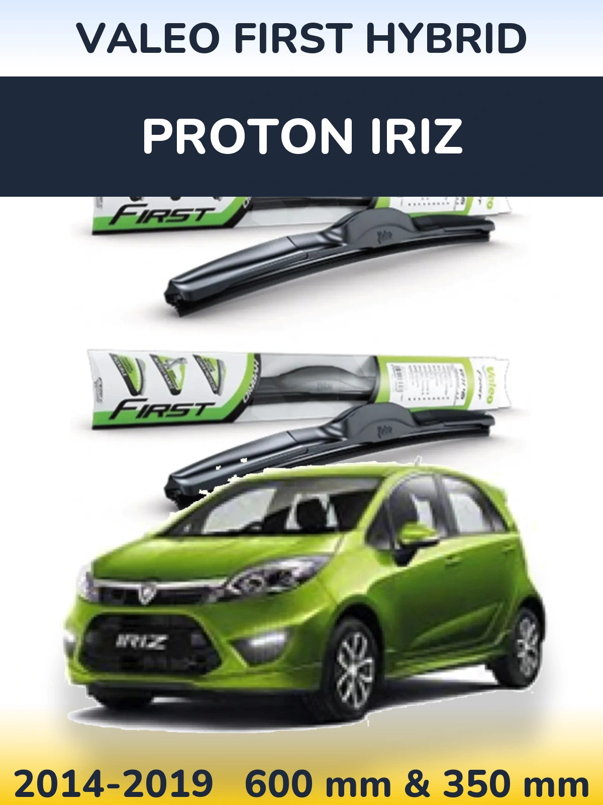 Front wiper blade set Valeo First Hybrid 600 & 350 mm for Proton Iriz 2014-2019