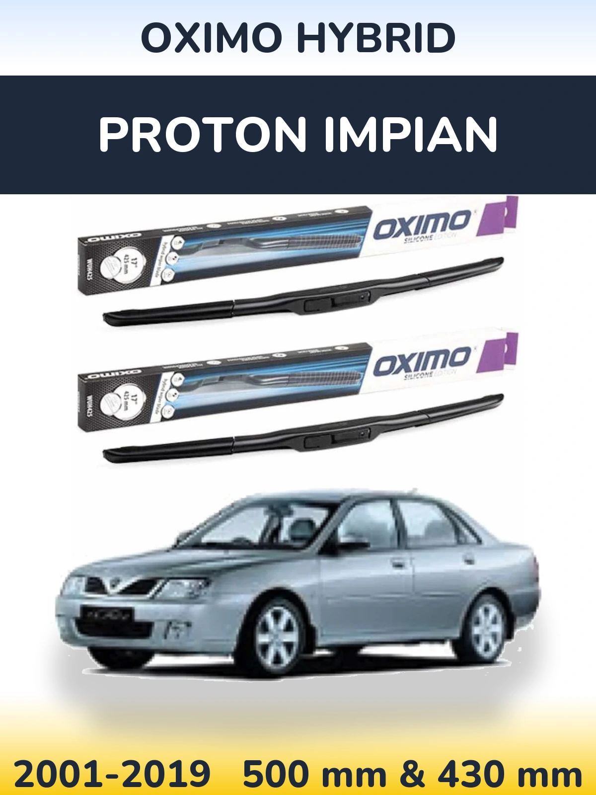 Комплект передніх щіток Oximo Hybrid 500 & 430 мм для Proton Impian 2001-2019
