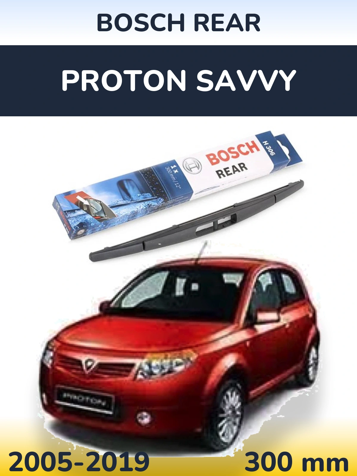 Задний дворник BOSCH Rear 300 мм для Proton Savvy 2005-2019