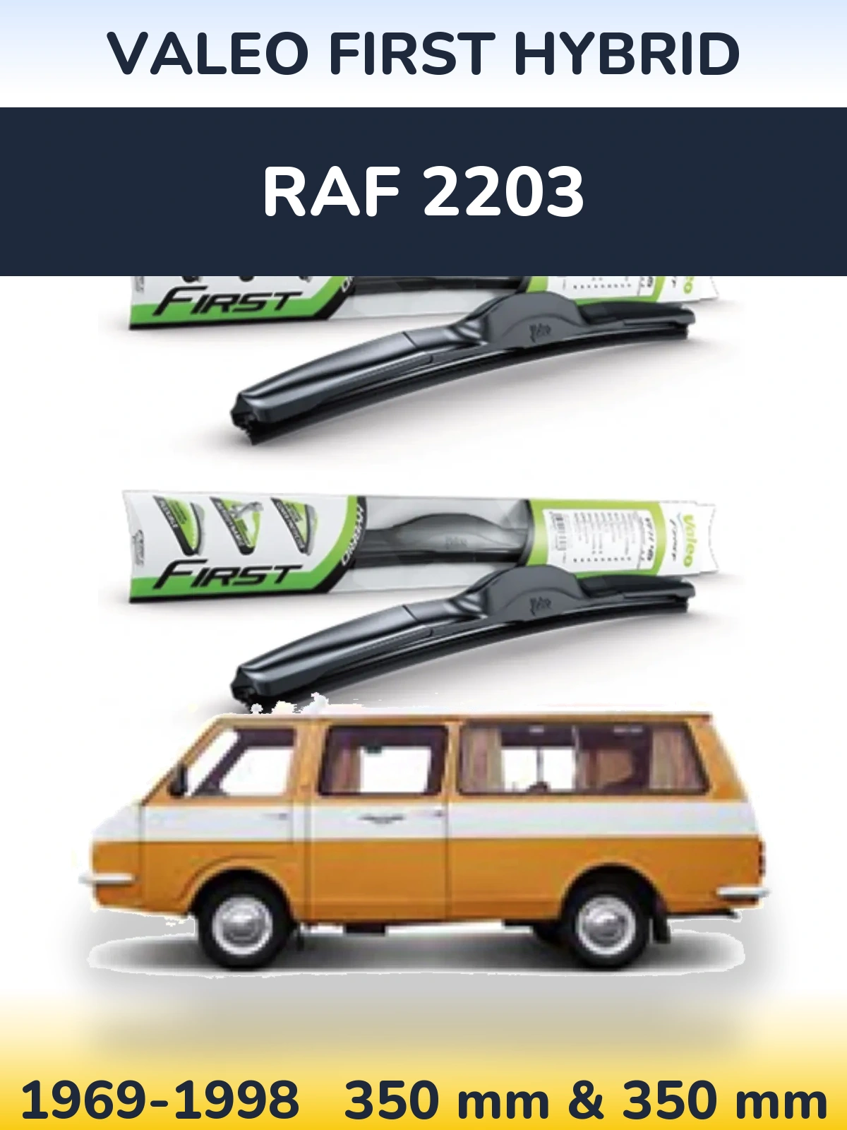 Комплект передних дворников Valeo First Hybrid 350 & 350 мм для RAF 2203 1969-1998