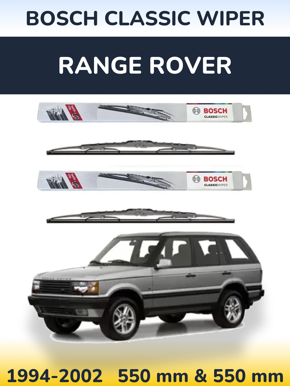Komplet przednich wycieraczek BOSCH Classic Wiper 550 & 550 mm do Range Rover  1994-2002