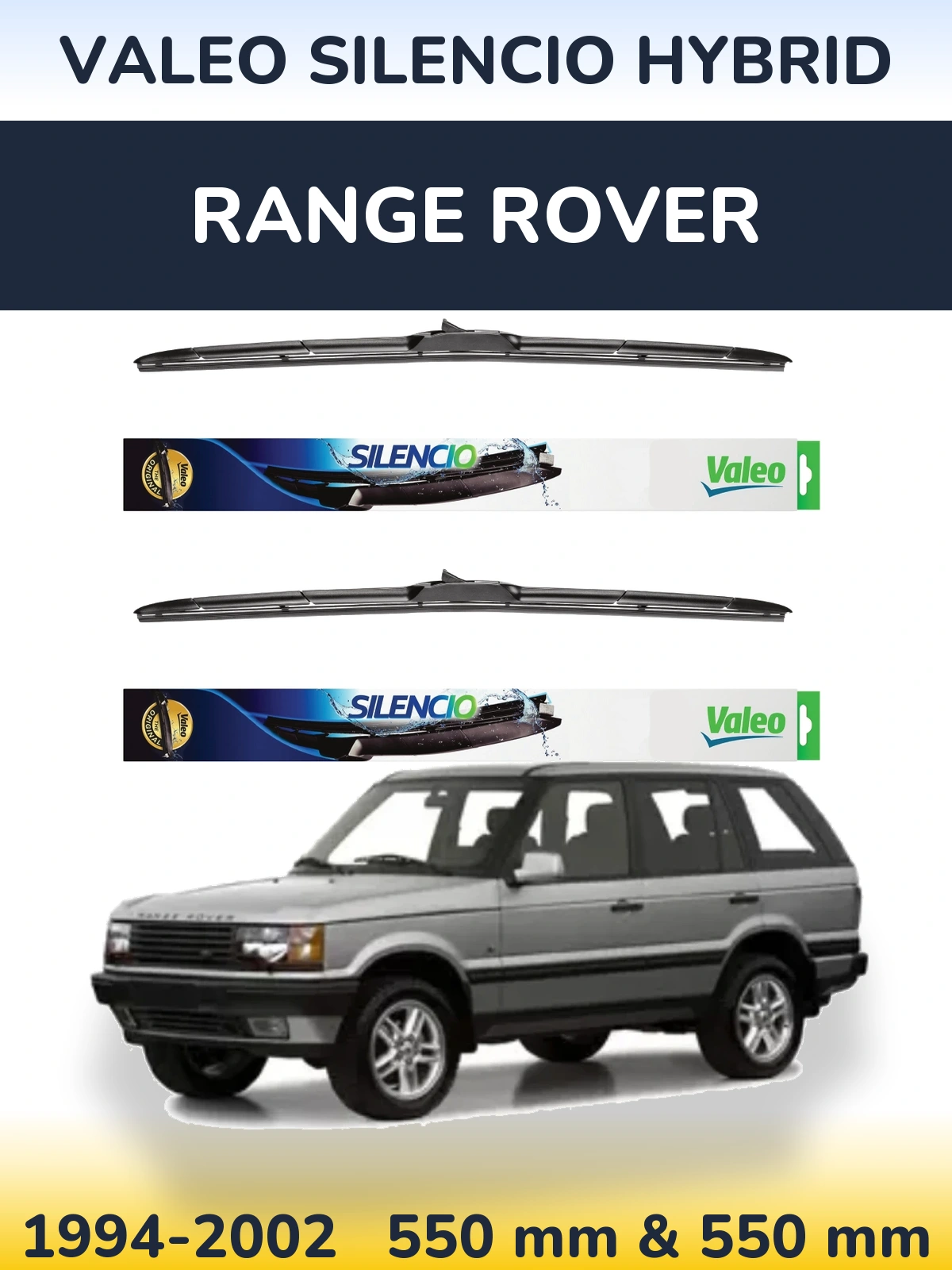 Front wiper blade set Valeo Silencio Hybrid 550 & 550 mm for Range Rover  1994-2002