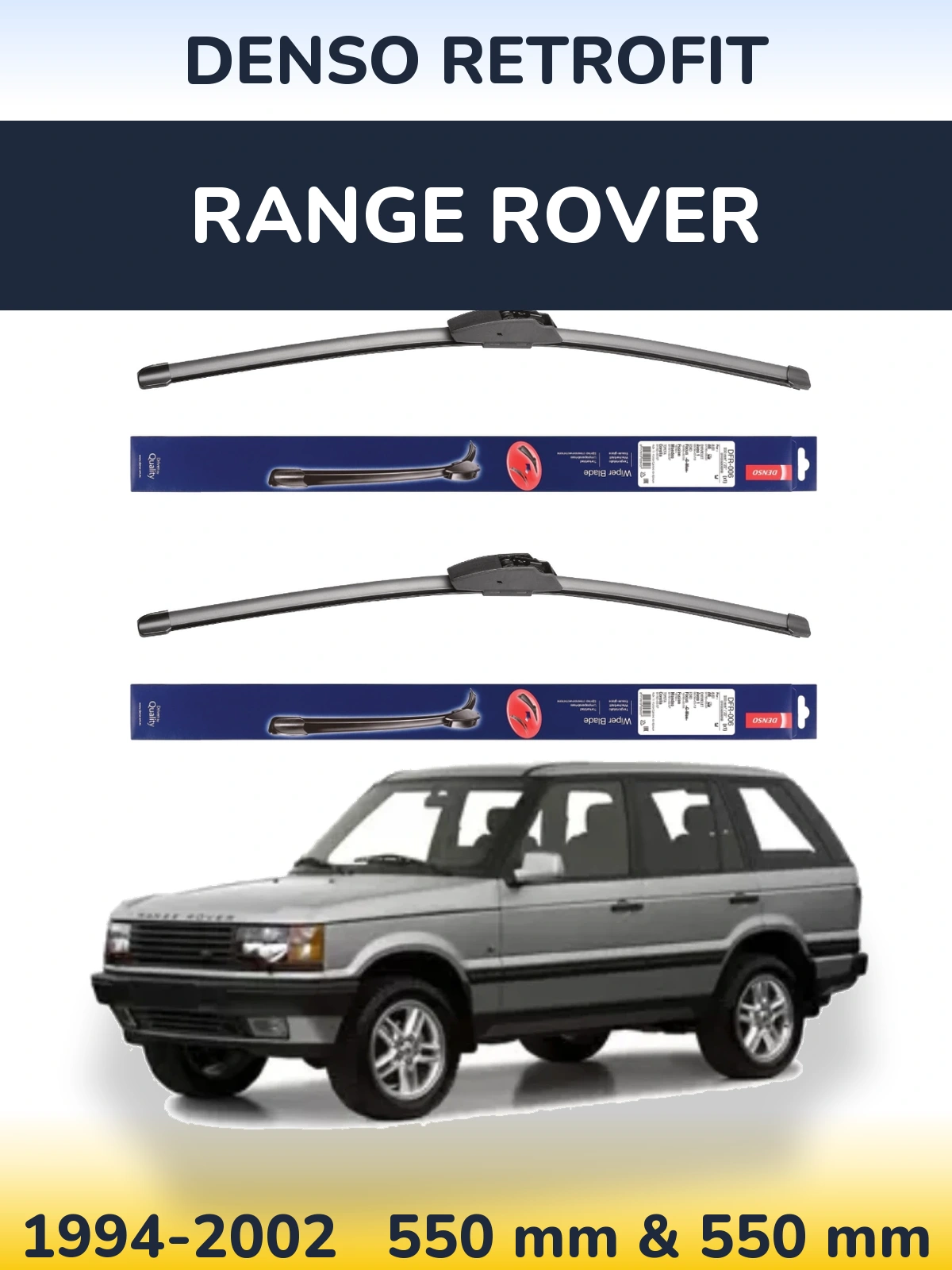 Комплект передніх щіток Denso Retrofit 550 & 550 мм для Range Rover  1994-2002