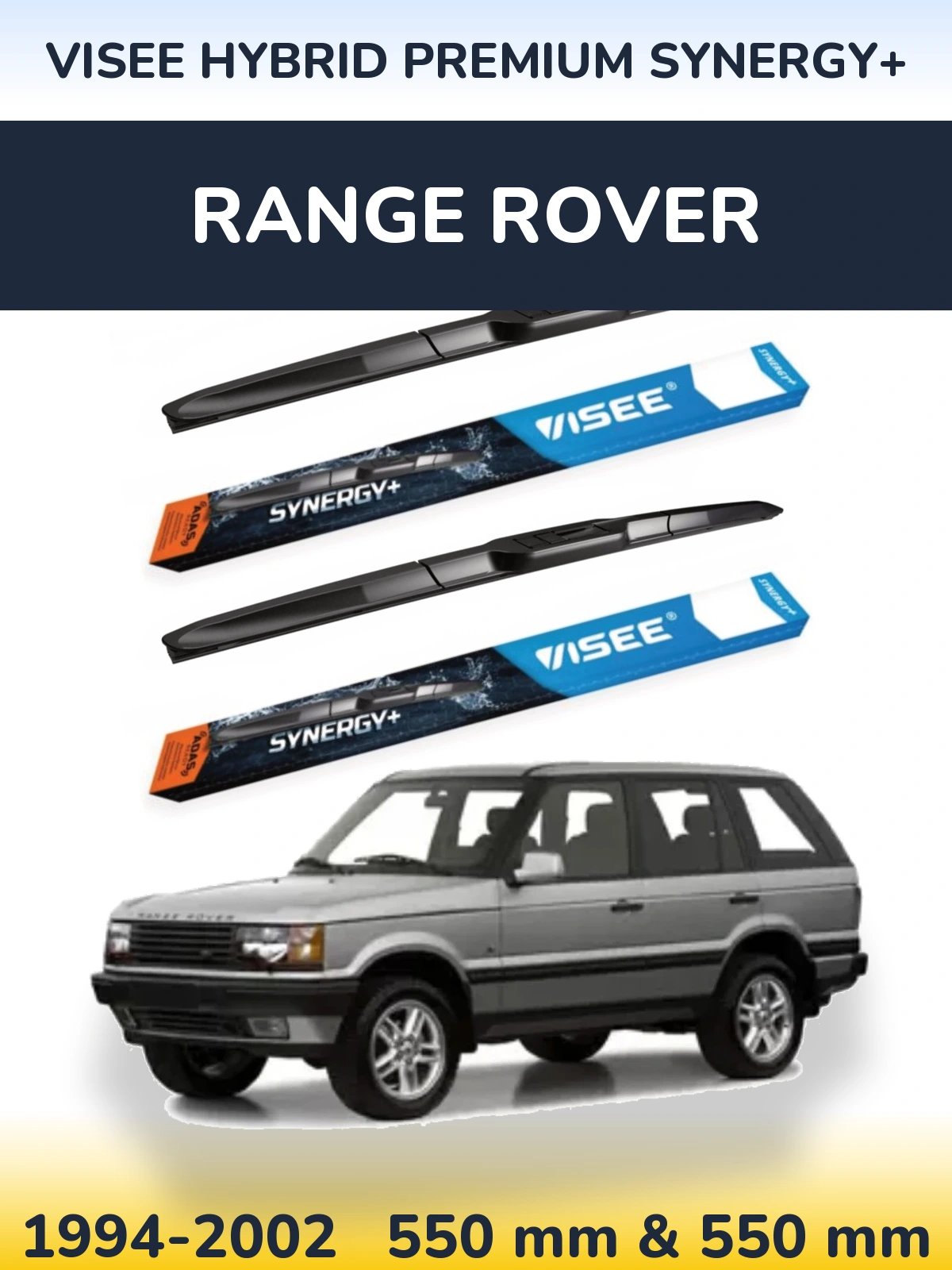 Komplet przednich wycieraczek VISEE HYBRID PREMIUM SYNERGY+ 550 & 550 mm do Range Rover  1994-2002