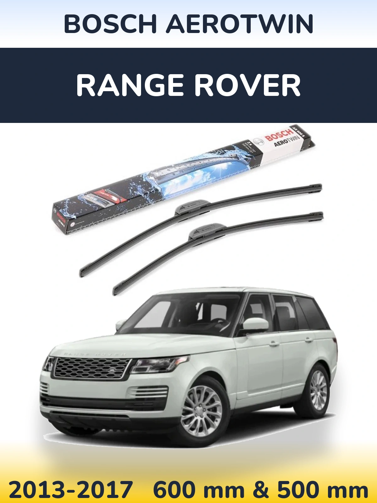 Komplet przednich wycieraczek BOSCH AeroTwin 600 & 500 mm do Range Rover  2013-2017