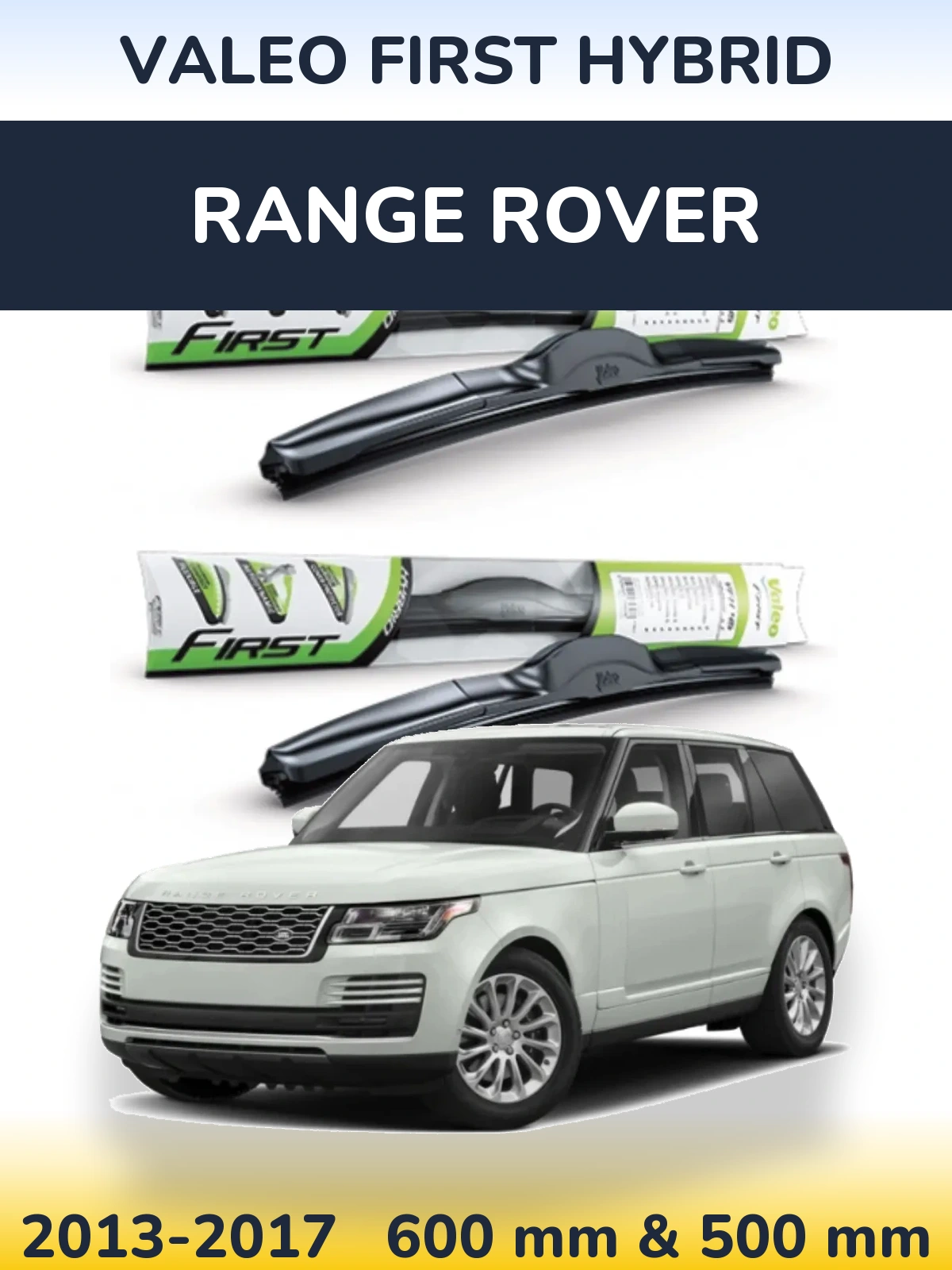 Komplet przednich wycieraczek Valeo First Hybrid 600 & 500 mm do Range Rover  2013-2017