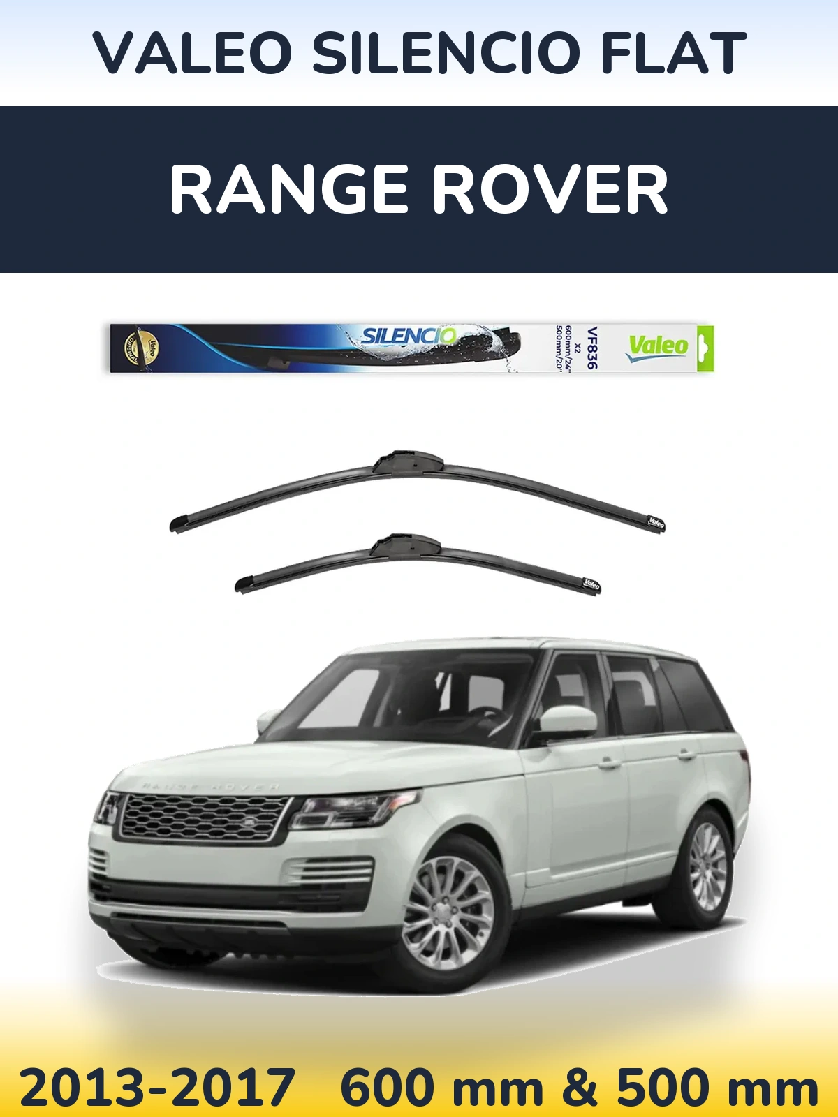 Комплект передніх щіток Valeo Silencio Flat 600 & 500 мм для Range Rover  2013-2017