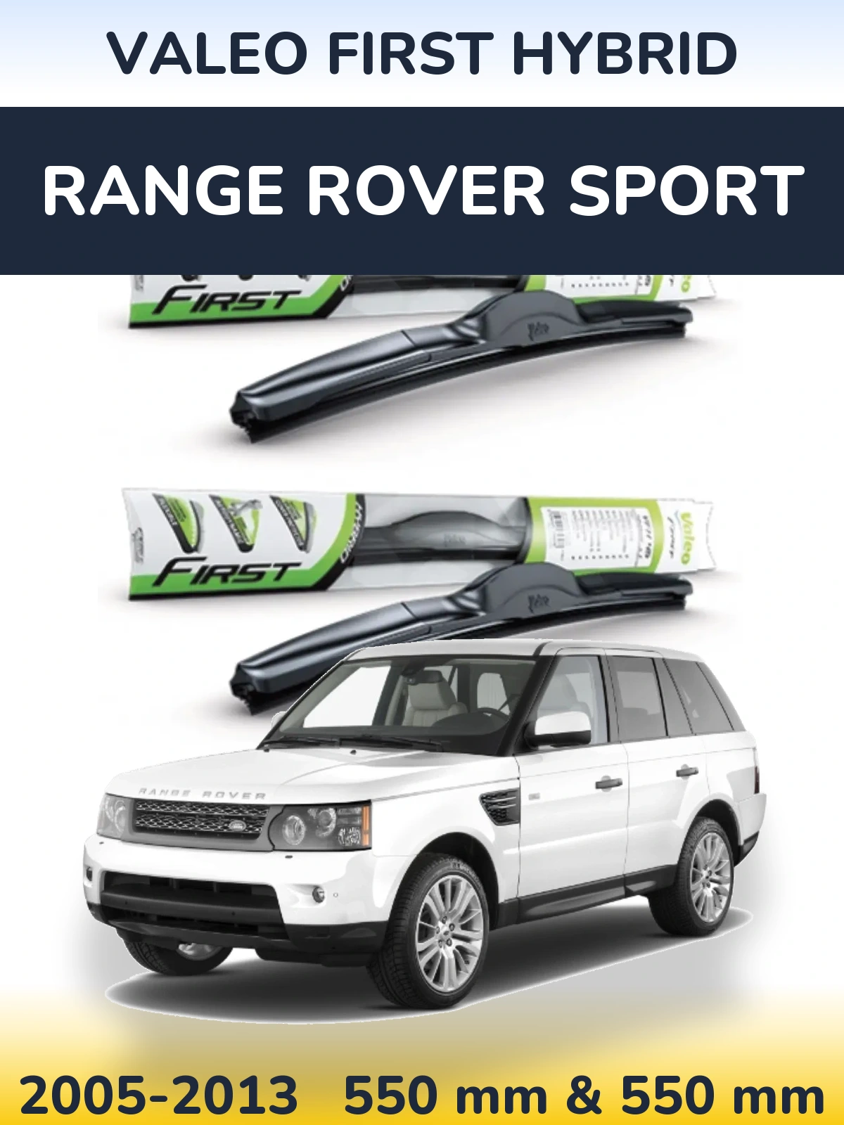 Komplet przednich wycieraczek Valeo First Hybrid 550 & 550 mm do Range Rover Sport 2005-2013