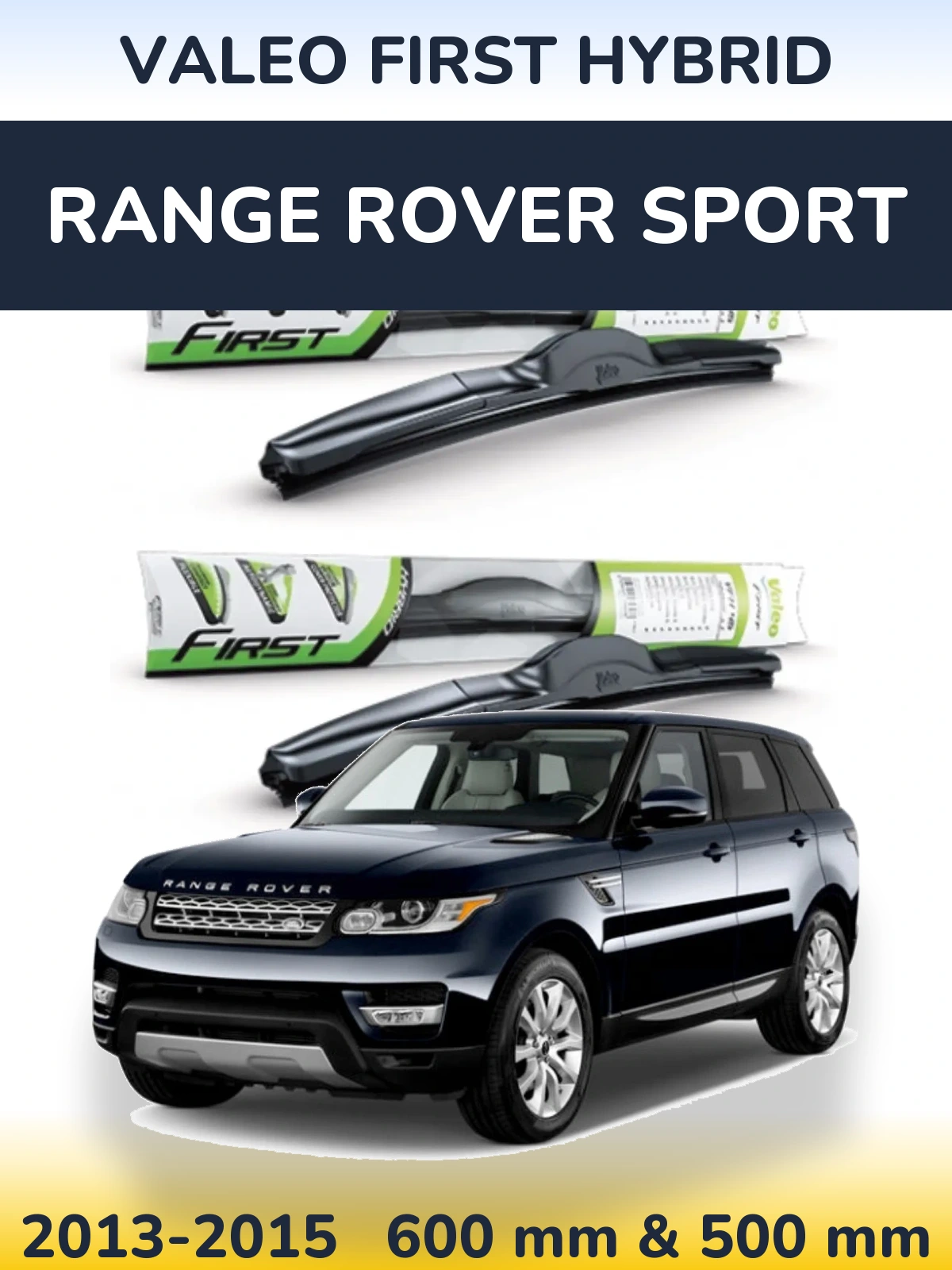 Komplet przednich wycieraczek Valeo First Hybrid 600 & 500 mm do Range Rover Sport 2013-2015