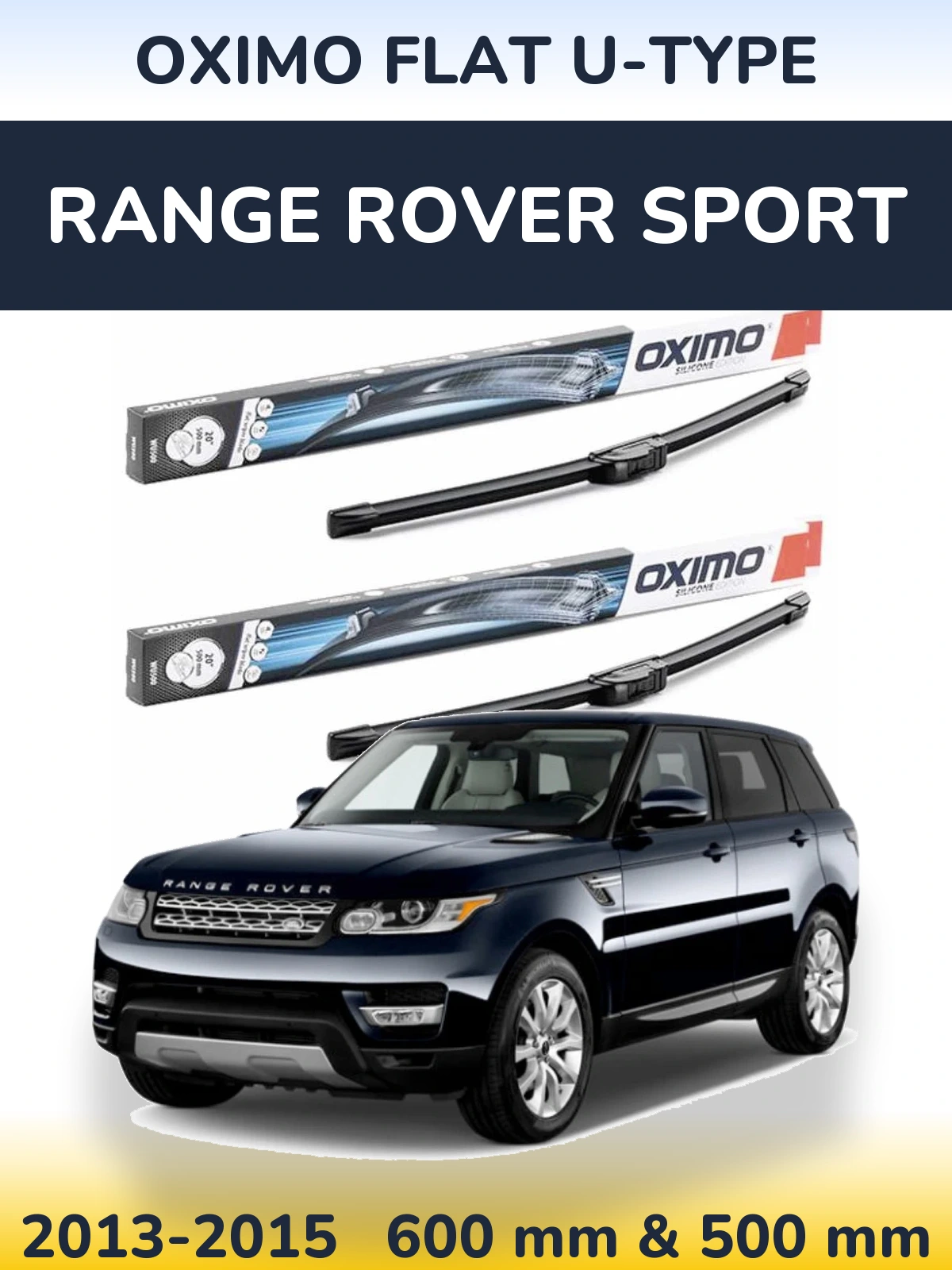 Komplet przednich wycieraczek Oximo Flat U-type 600 & 500 mm do Range Rover Sport 2013-2015