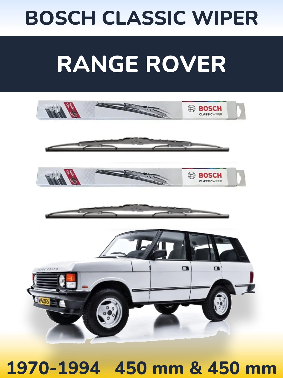 Komplet przednich wycieraczek BOSCH Classic Wiper 450 & 450 mm do Range Rover  1970-1994