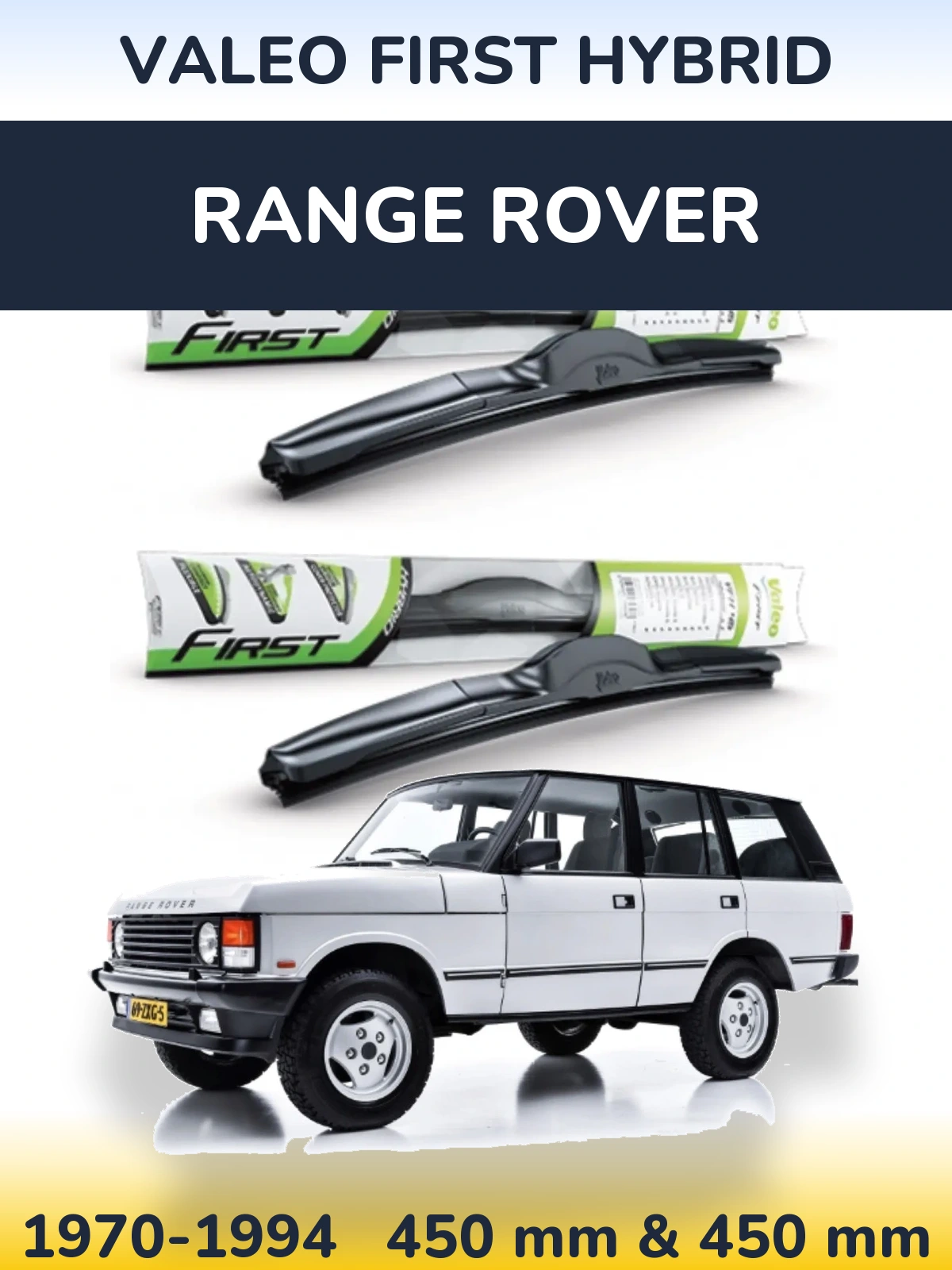 Komplet przednich wycieraczek Valeo First Hybrid 450 & 450 mm do Range Rover  1970-1994