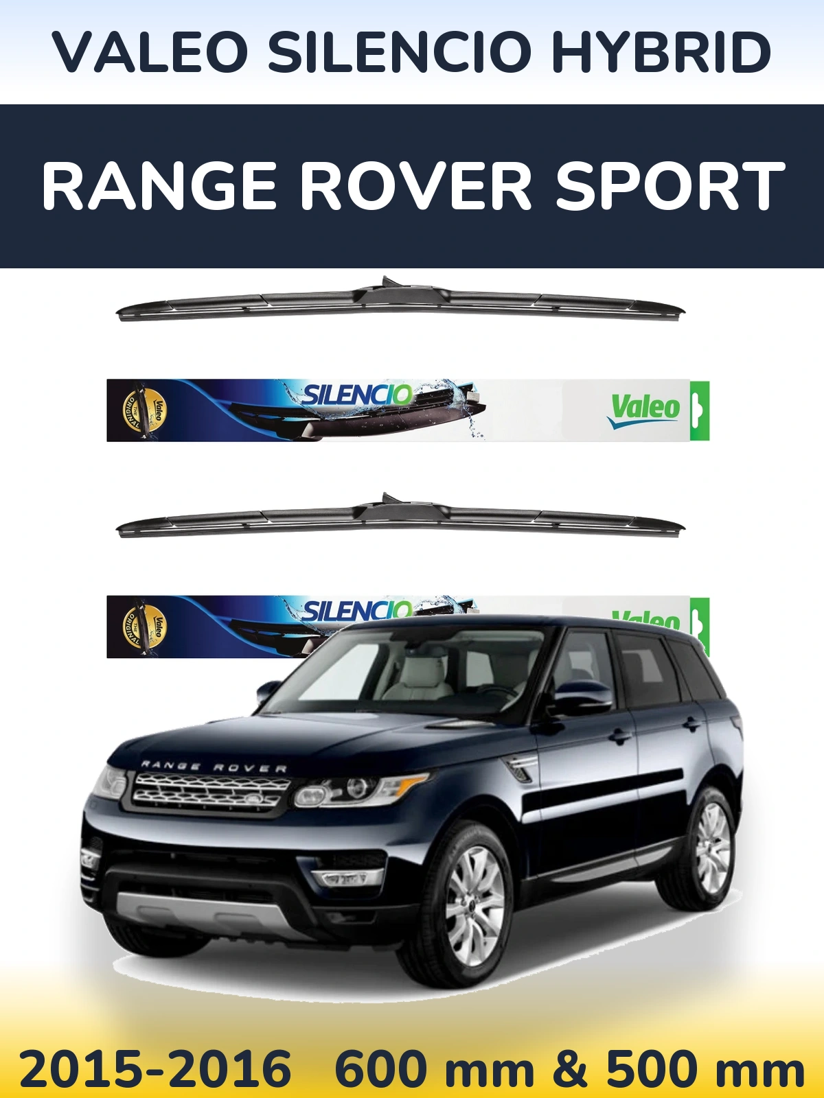 Комплект передніх щіток Valeo Silencio Hybrid 600 & 500 мм для Range Rover Sport 2015-2016
