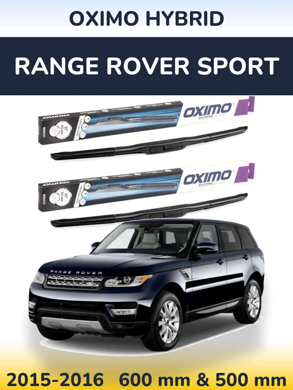 Front wiper blade set Oximo Hybrid 600 & 500 mm for Range Rover Sport 2015-2016