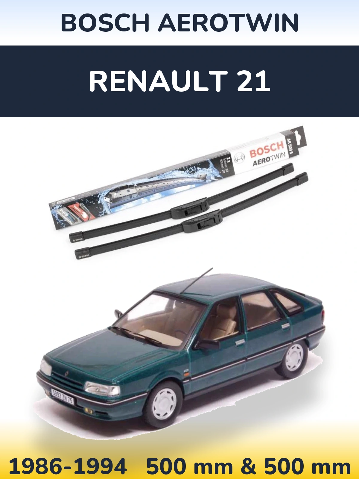 Komplet przednich wycieraczek BOSCH AeroTwin 500 & 500 mm do Renault 21 1986-1994