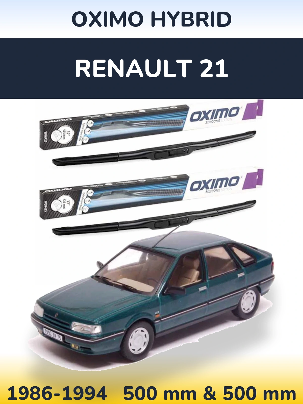 Комплект передних дворников Oximo Hybrid 500 & 500 мм для Renault 21 1986-1994