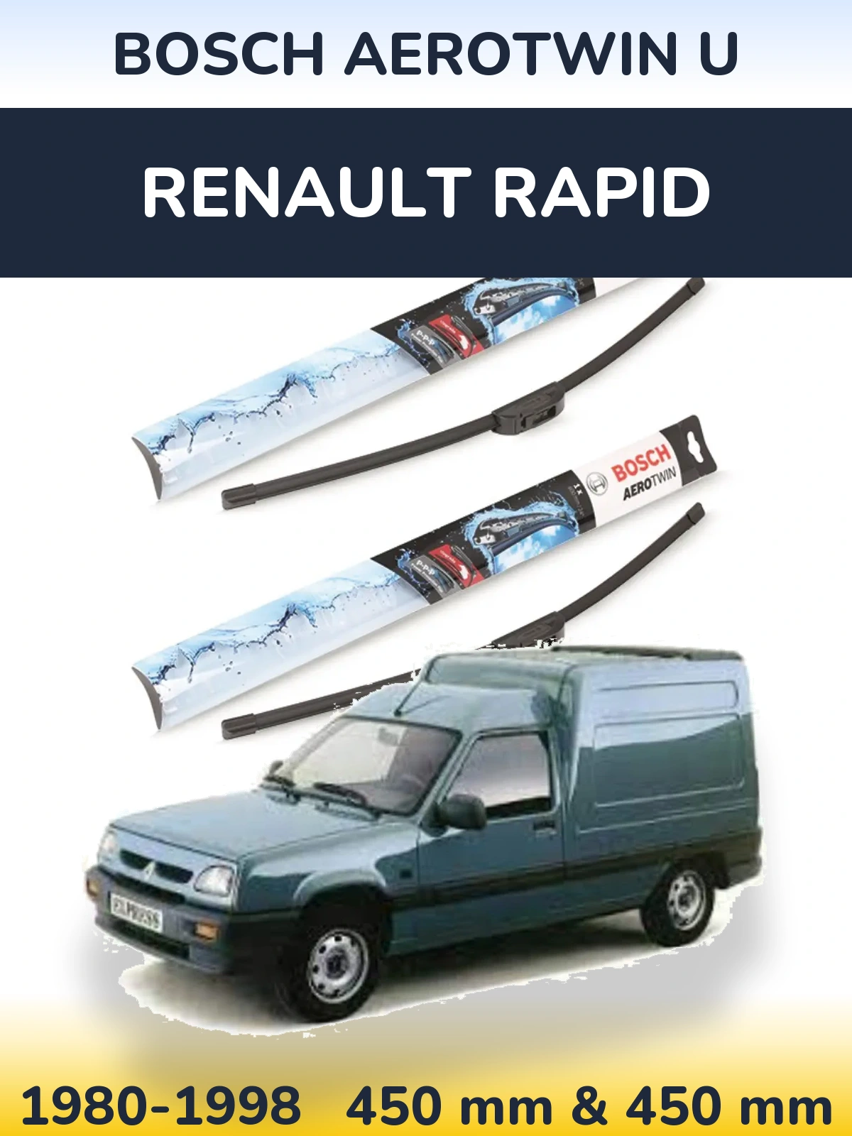 Front wiper blade set BOSCH AeroTwin U 450 & 450 mm for Renault Rapid 1980-1998