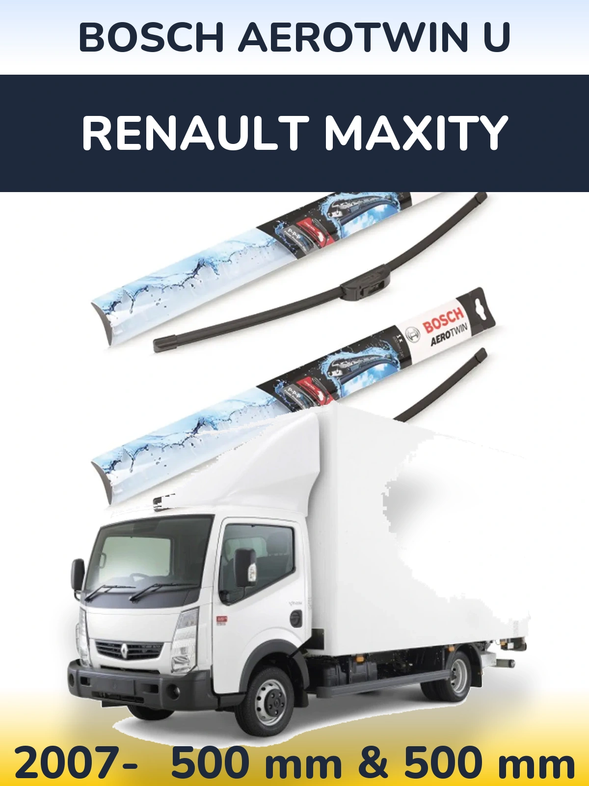 Front wiper blade set BOSCH AeroTwin U 500 & 500 mm for Renault Maxity 2007-2026