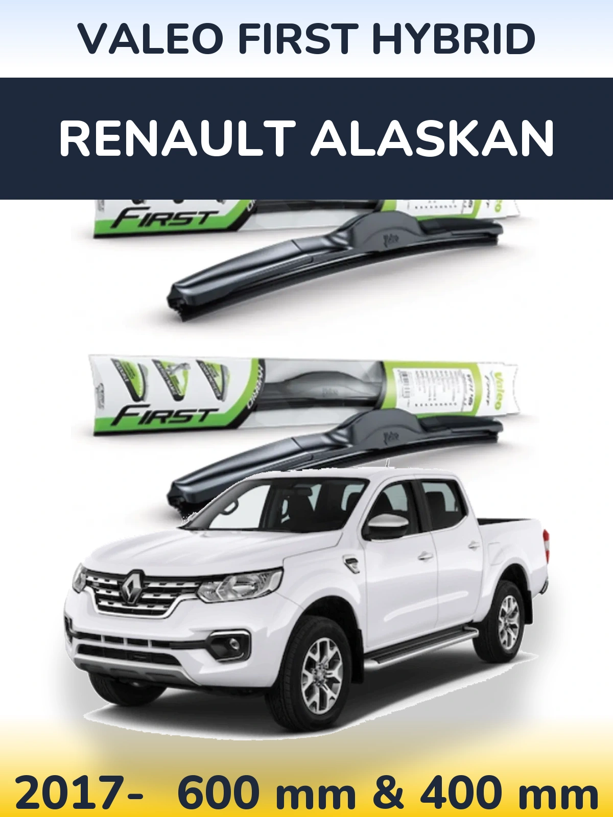 Комплект передніх щіток Valeo First Hybrid 600 & 400 мм для Renault Alaskan 2017-2026